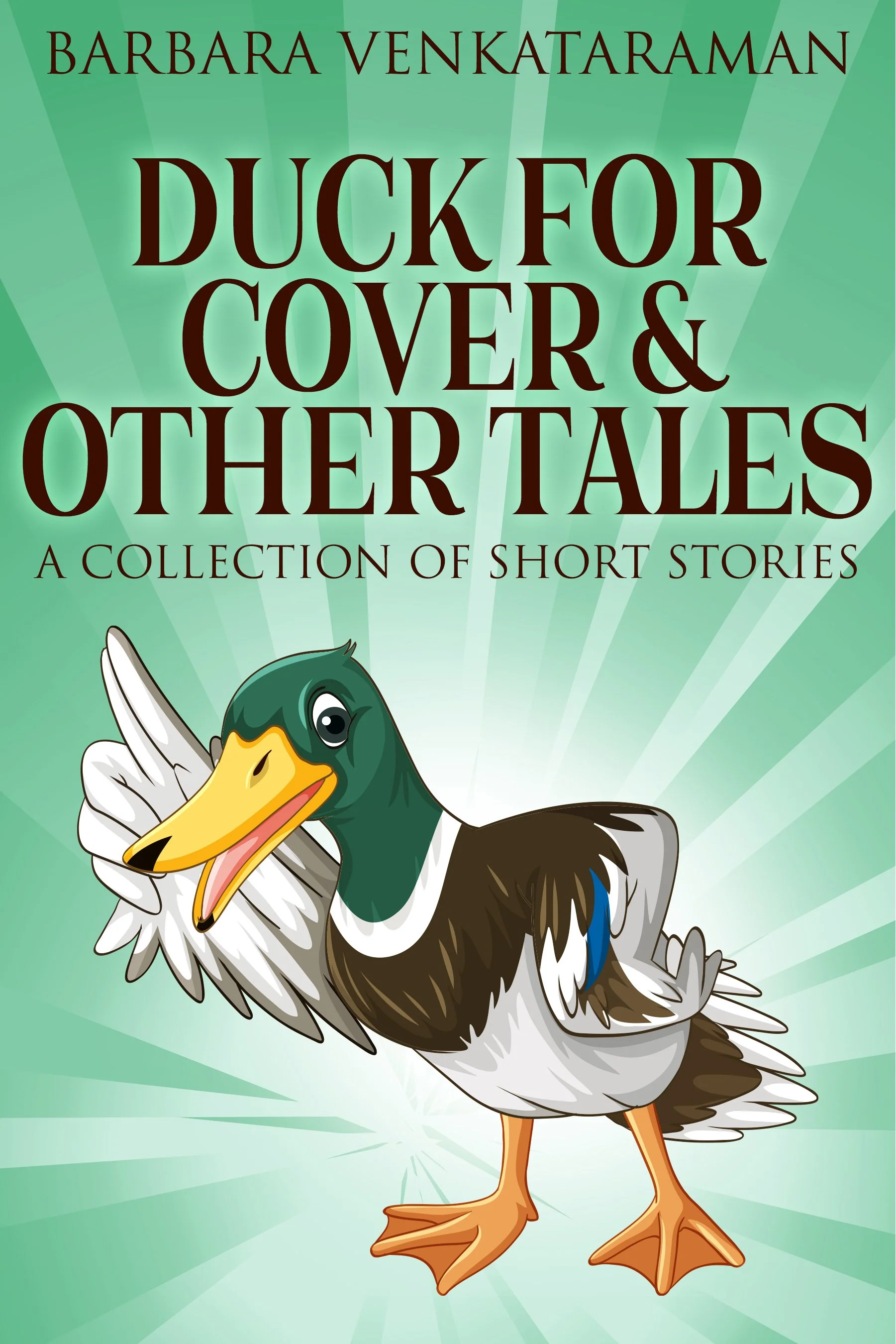 Duck For Cover &amp; Other Tales - Barbara Venkataraman