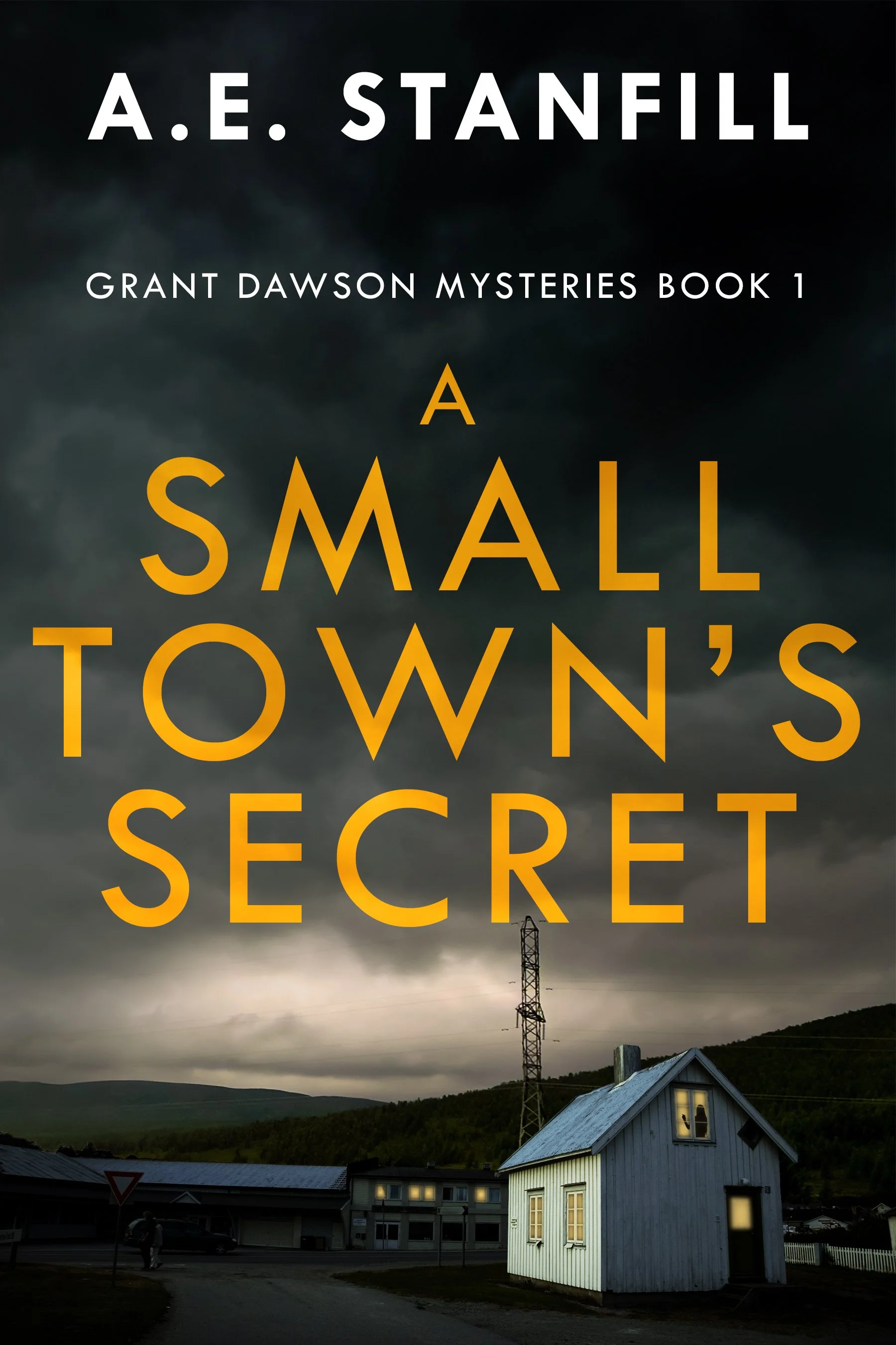A Small Town's Secret (Grant Dawson Mysteries Book 1)