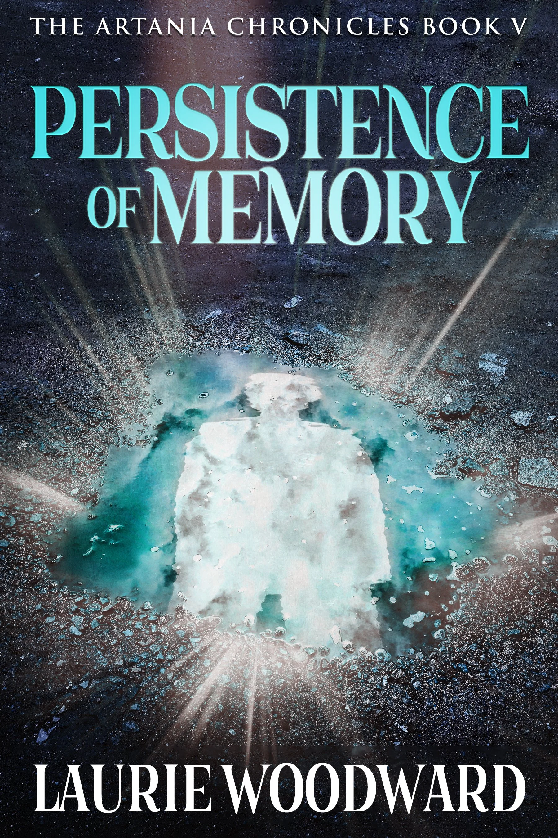 Persistence Of Memory (The Artania Chronicles Book 5) 