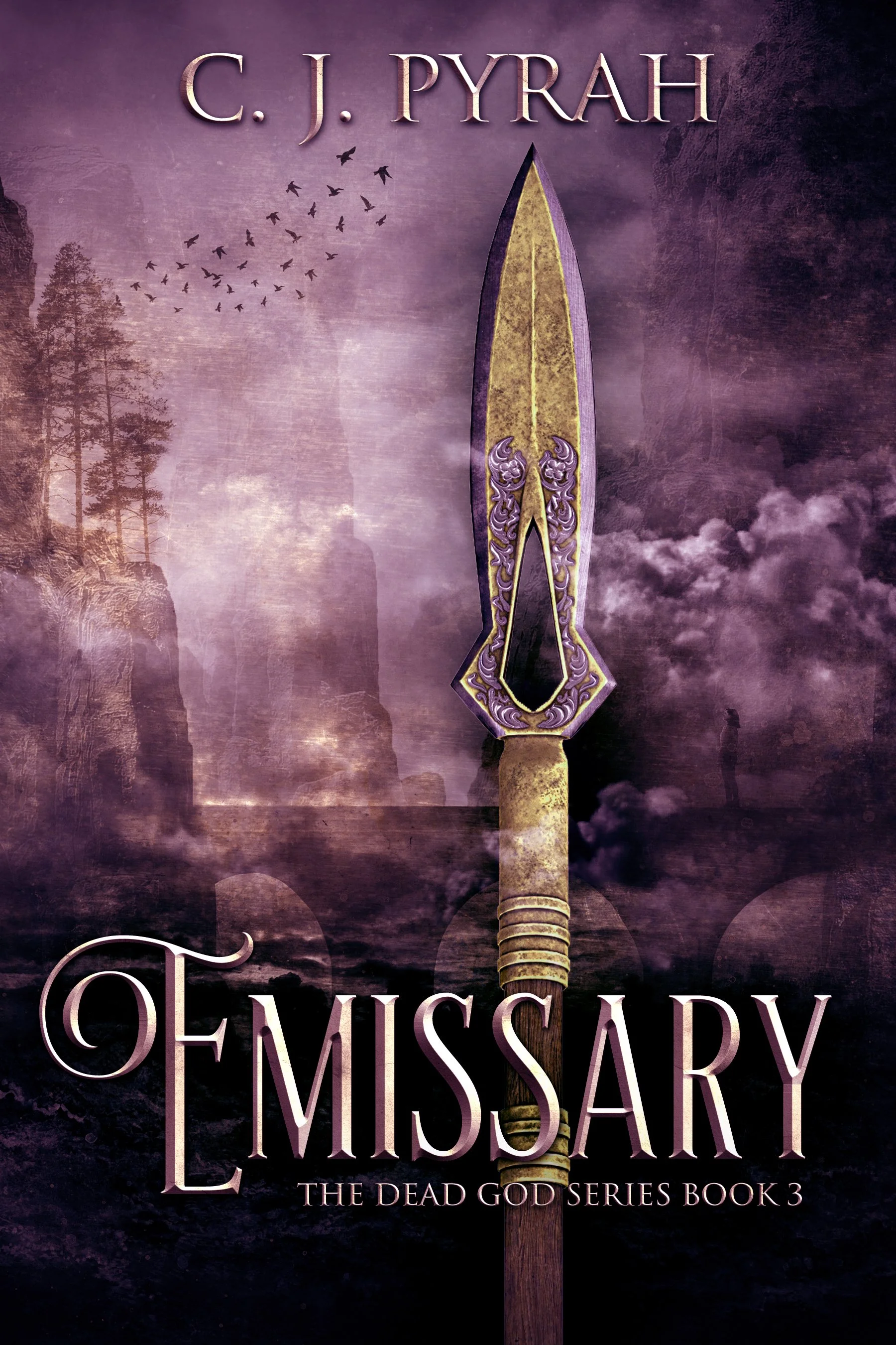 Emissary (The Dead God Series Book 3) - C.J. Pyrah