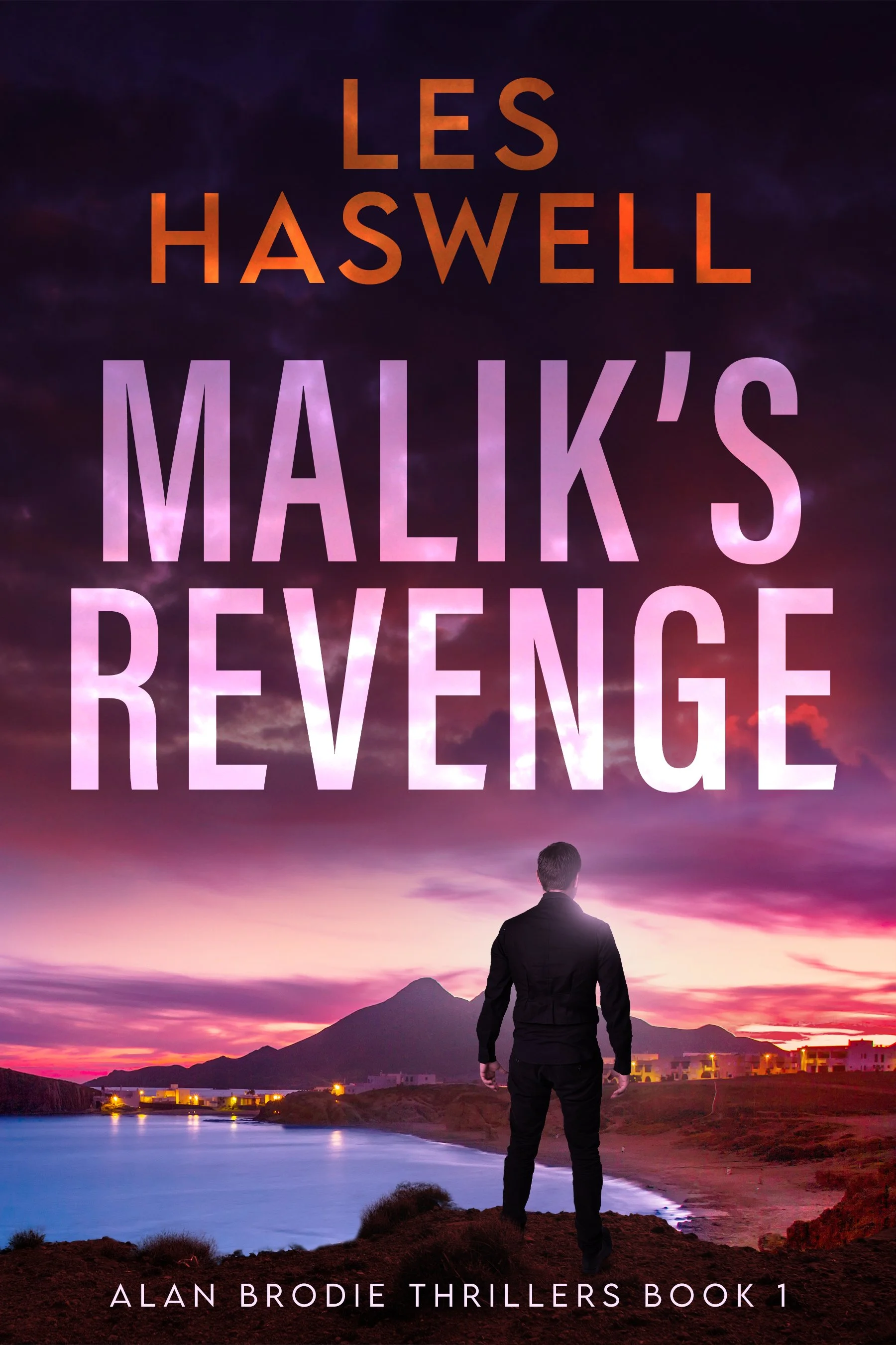 Malik's Revenge (Alan Brodie Thrillers Book 1) - Les Haswell