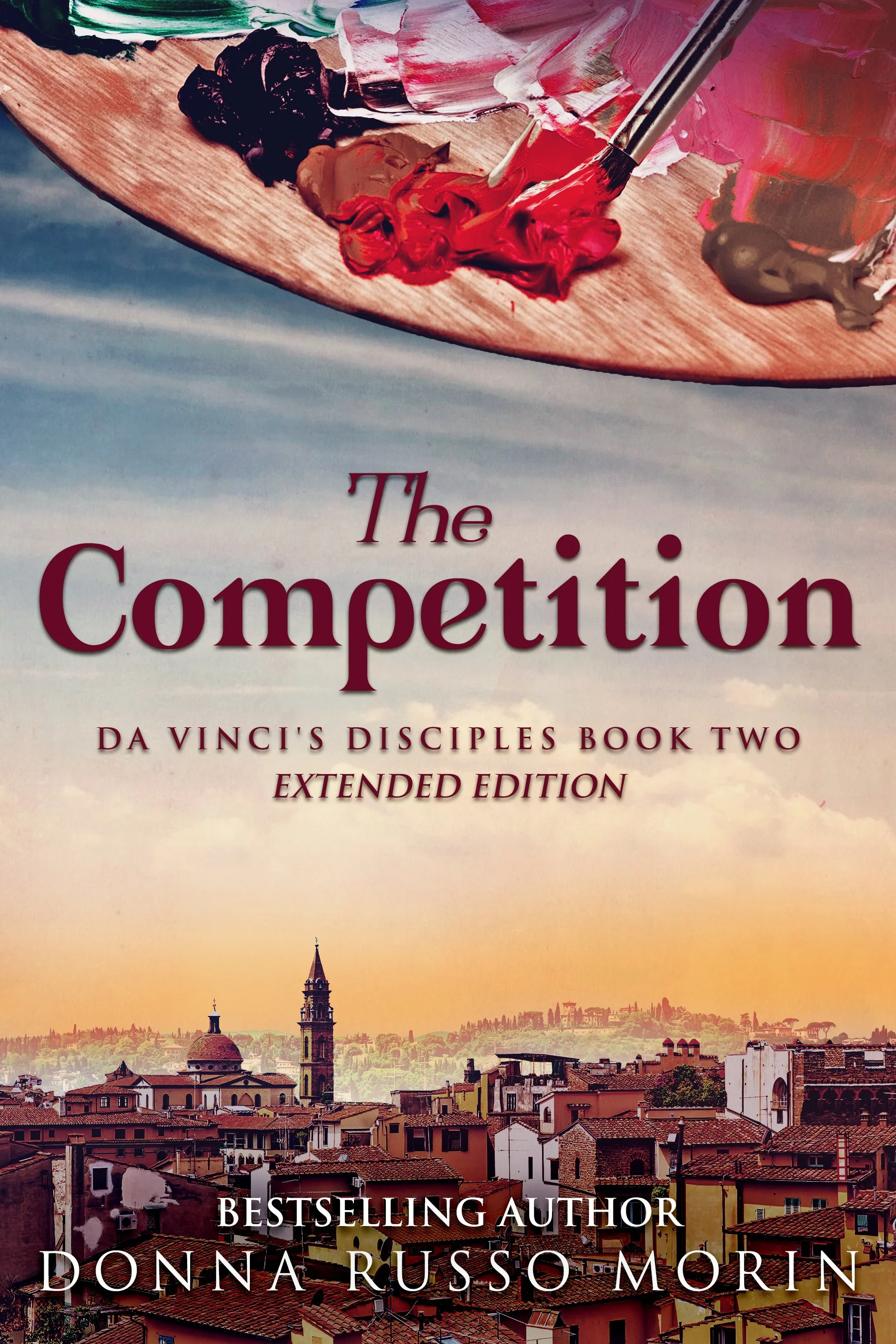 The Competition: Extended Edition (Da Vinci's Disciples Book 2) - Donna Russo Morin