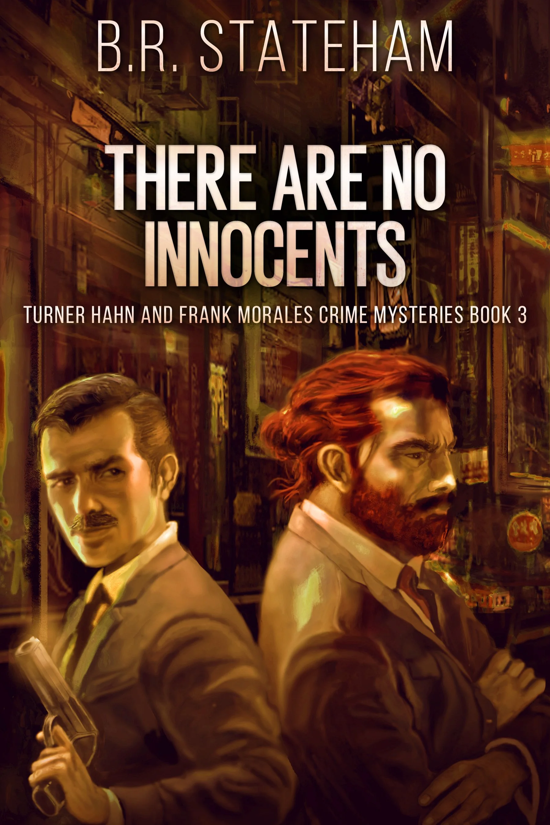 There Are No Innocents (Turner Hahn And Frank Morales Crime Mysteries Book 3) - B.R. Stateham
