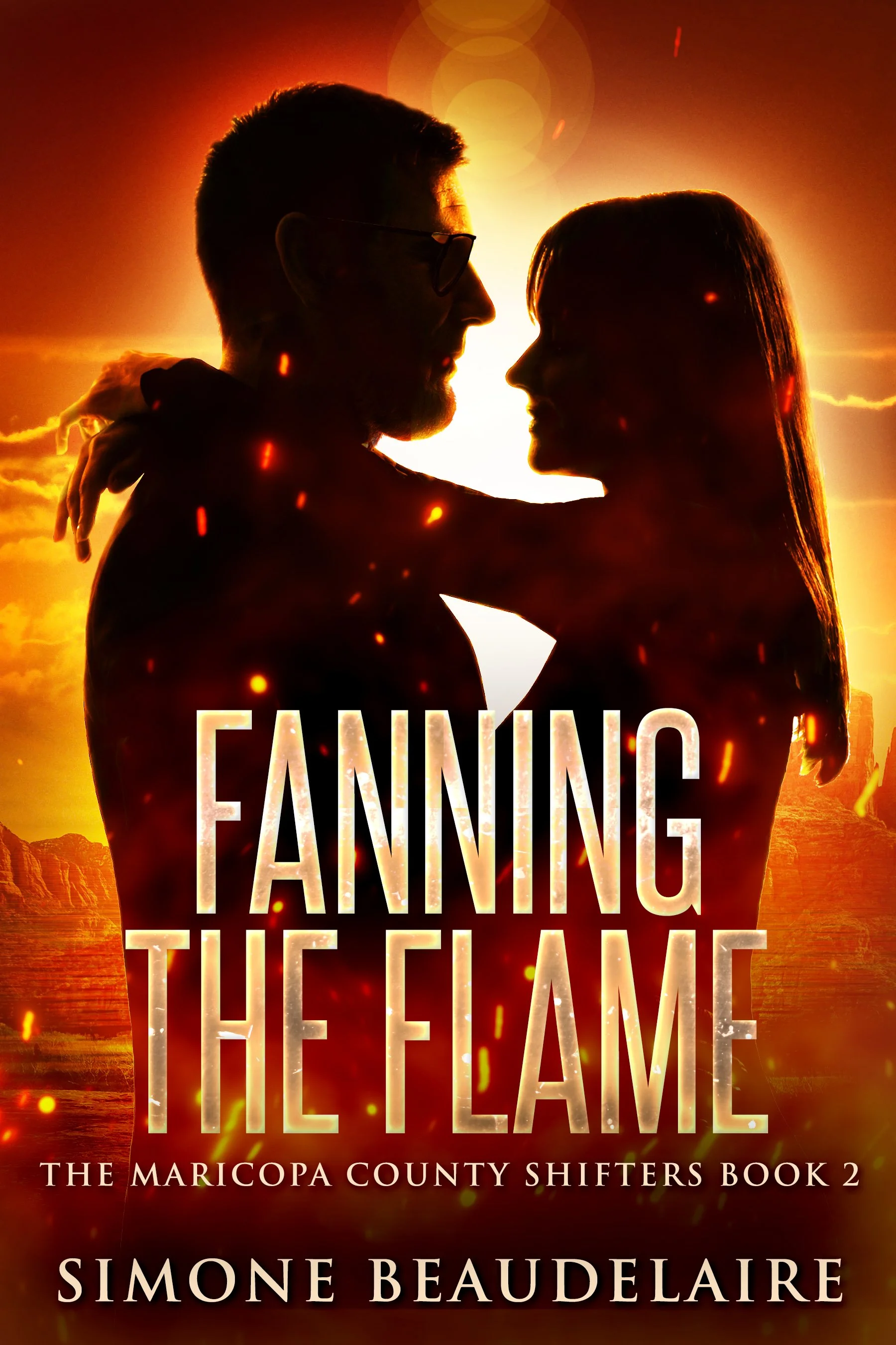 Fanning The Flame (The Maricopa County Shifters Book 2) - Simone Beaudelaire