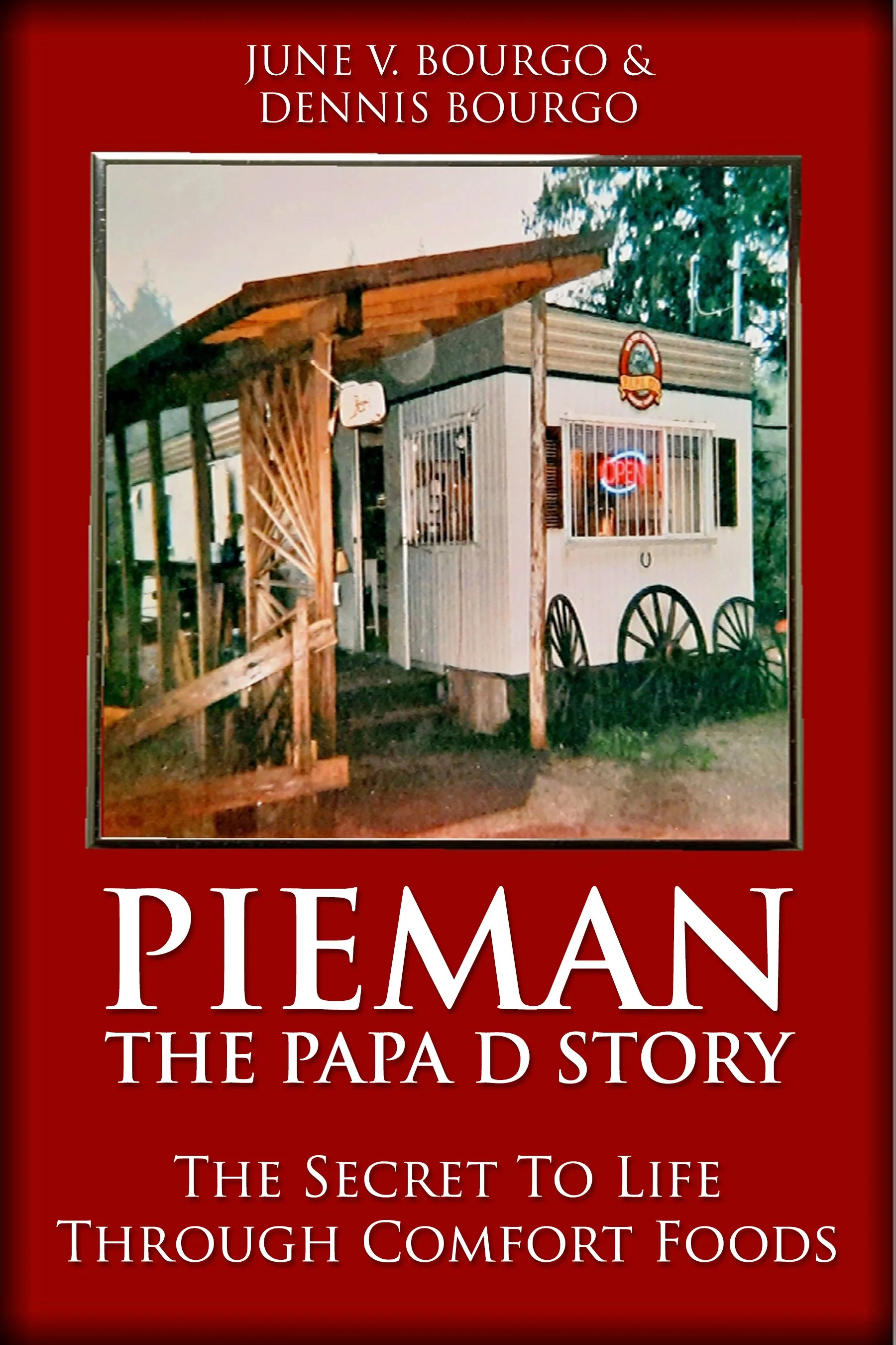 Pieman - The Papa D Story - June V. Bourgo & Dennis Bourgo