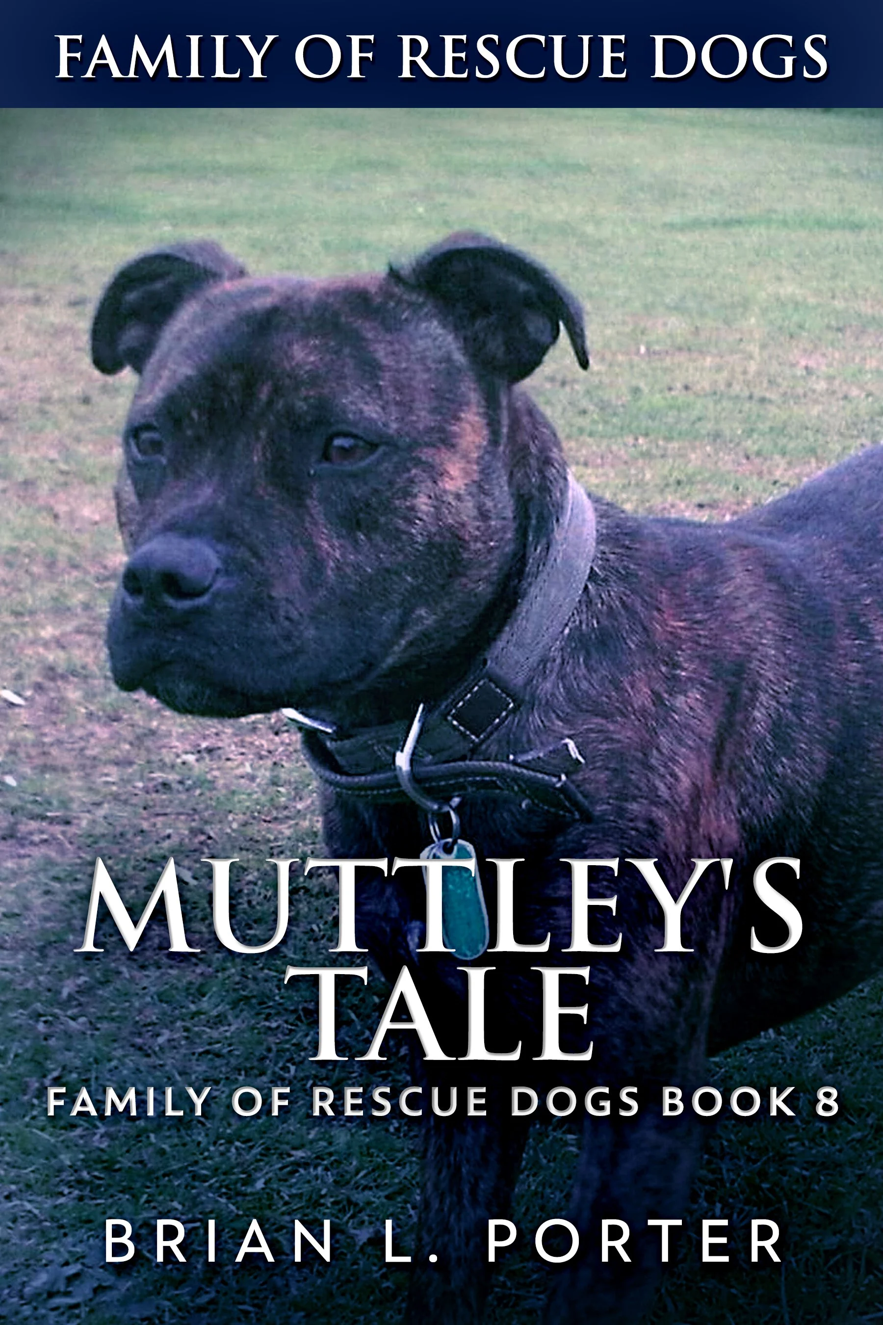 Muttley's Tale (Family Of Rescue Dogs Book 8) - Brian L. Porter