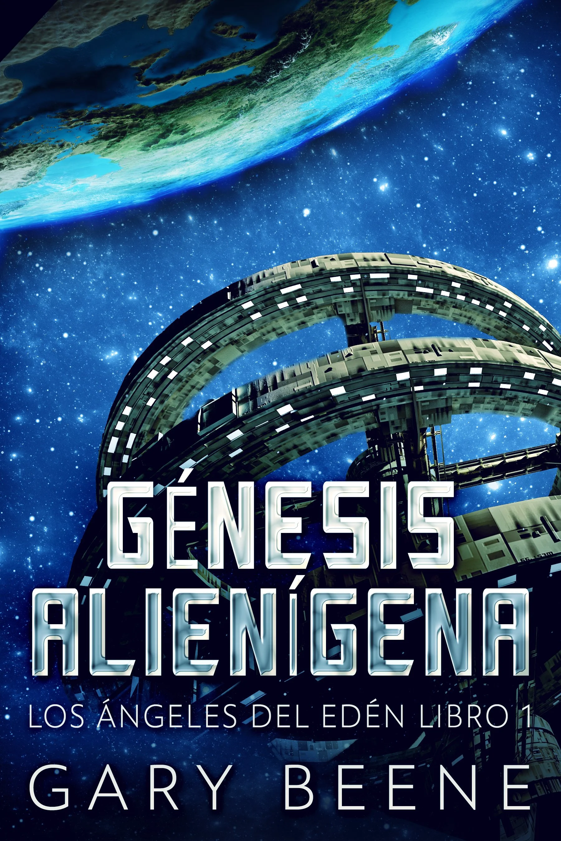 Génesis Alienígena (Los Ángeles del Edén Libro 1)