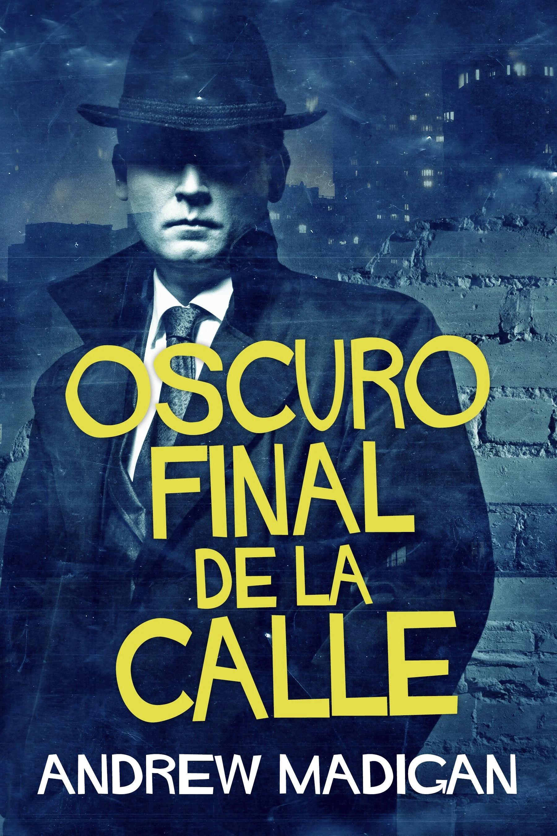 Oscuro Final de la Calle - Andrew Madigan