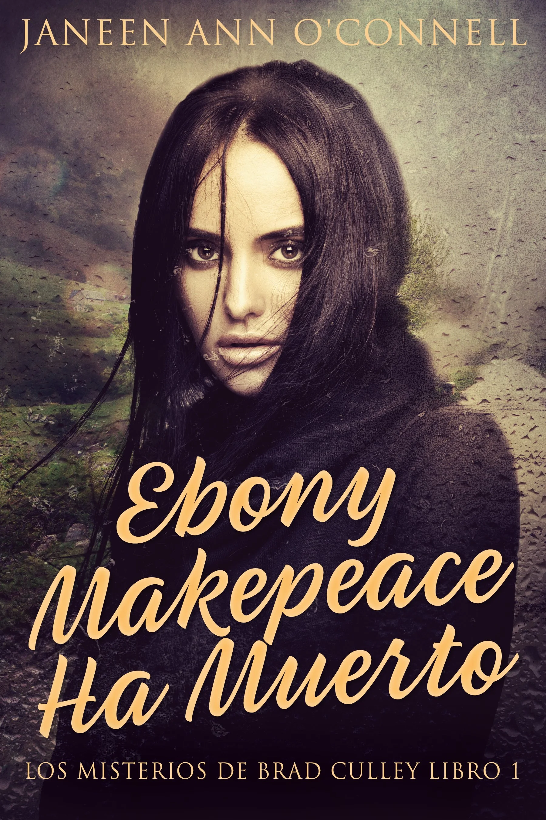 Ebony Makepeace Ha Muerto (Los Misterios de Brad Culley Libro 1) - Janeen Ann O'Connell