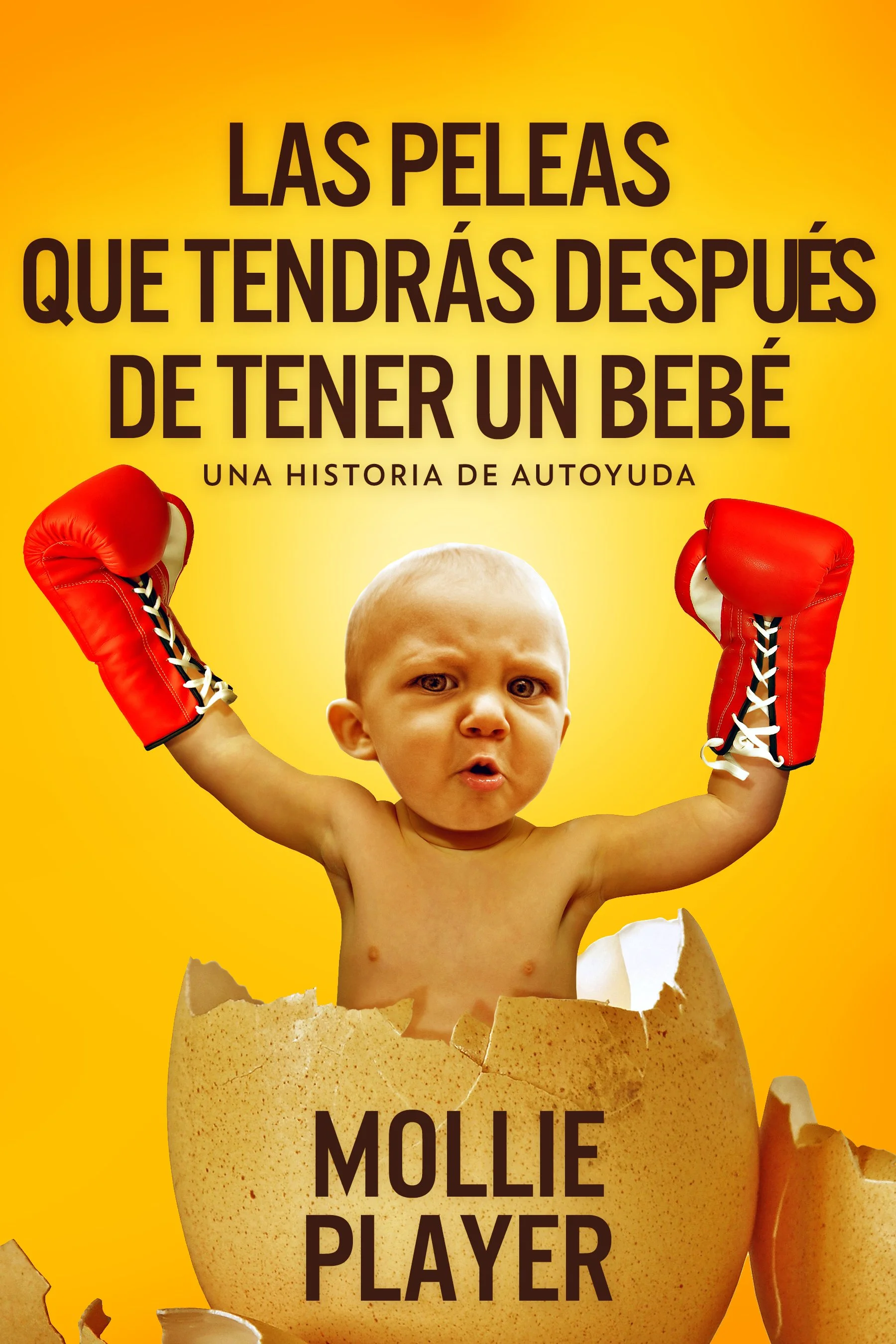 Las peleas que tendrás después de tener un bebé - una historia de autoyuda - Mollie Player