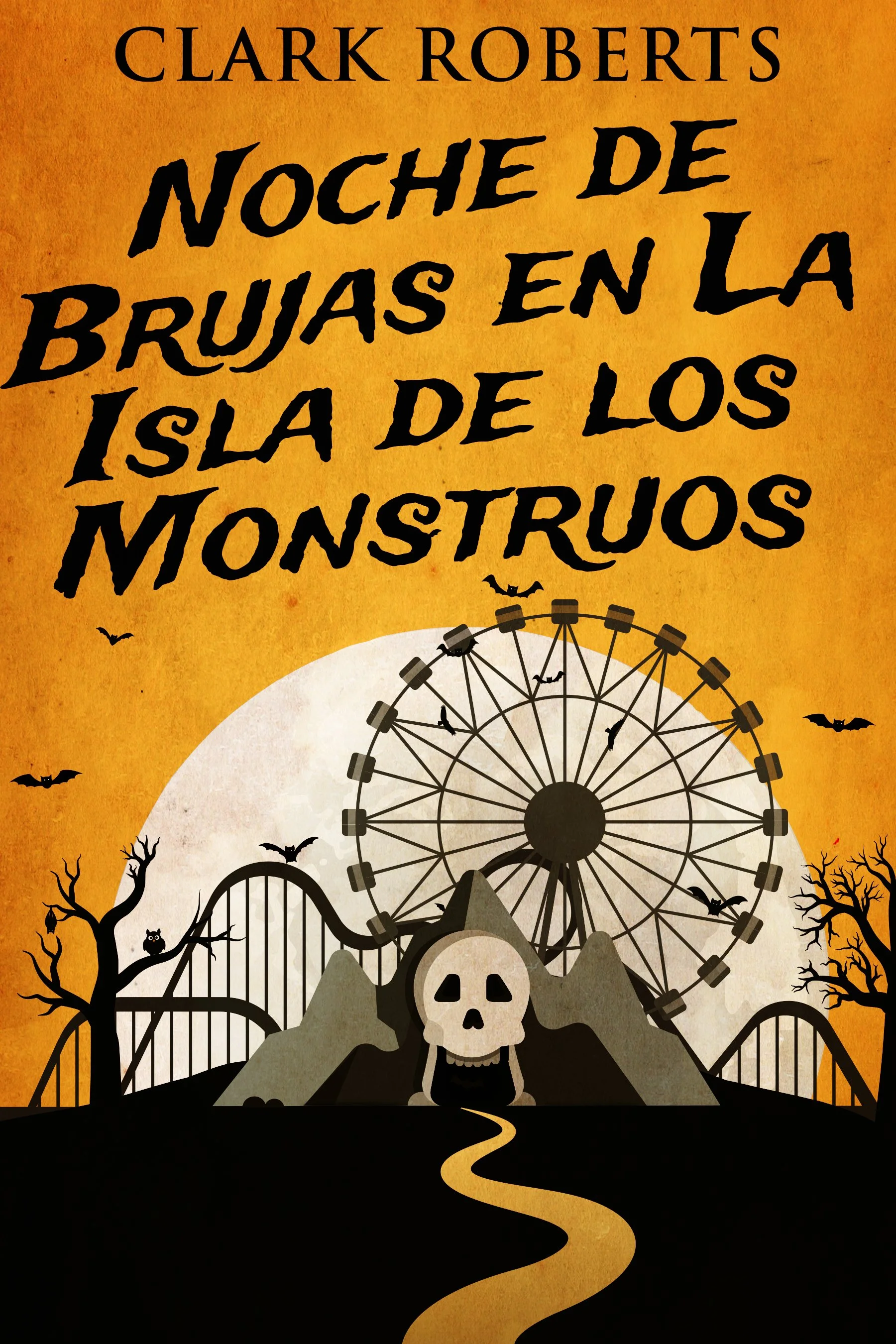 Noche de Brujas en La Isla de los Monstruos - Clark Roberts