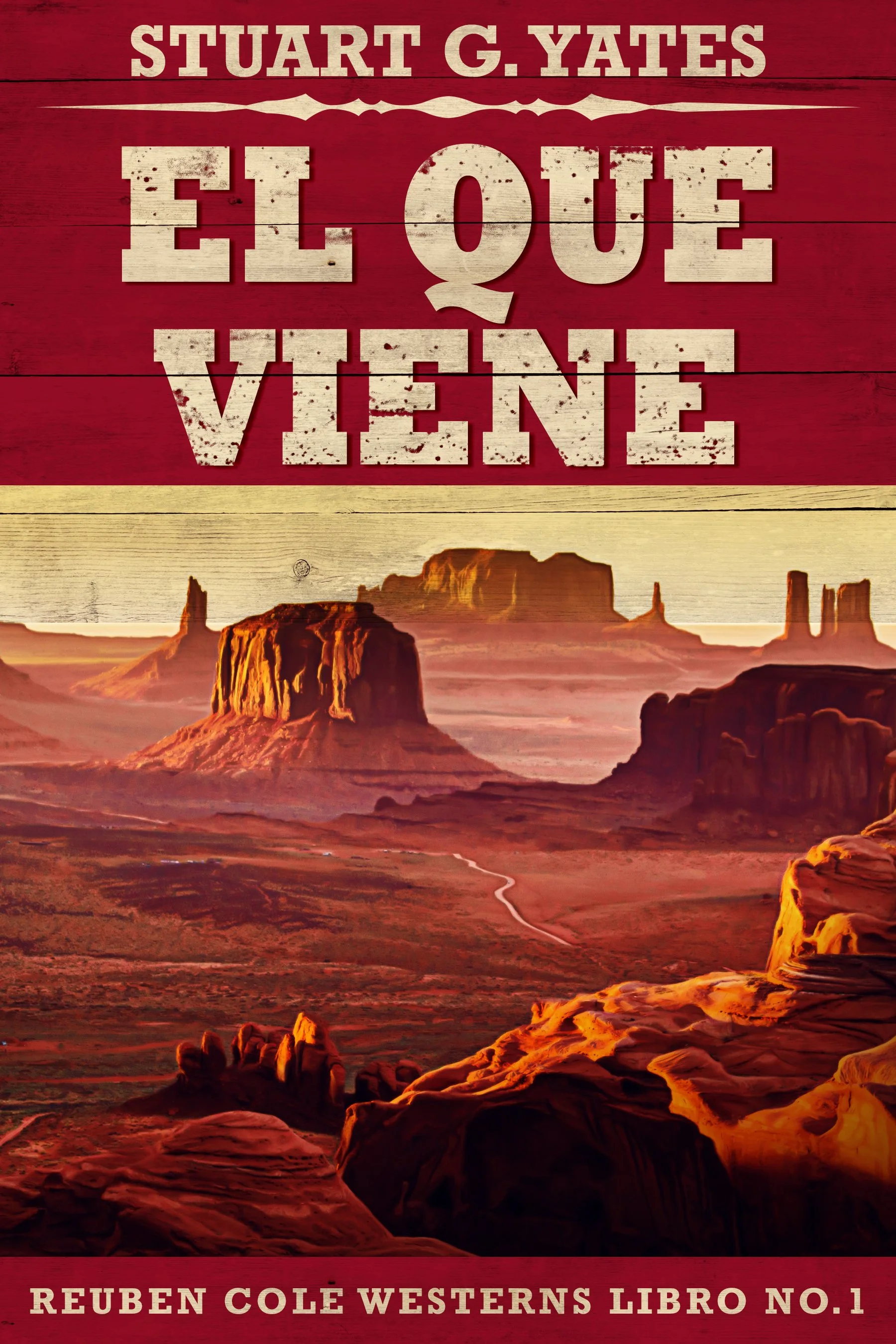 El Que Viene (Reuben Cole Libro 1) - Stuart G. Yates