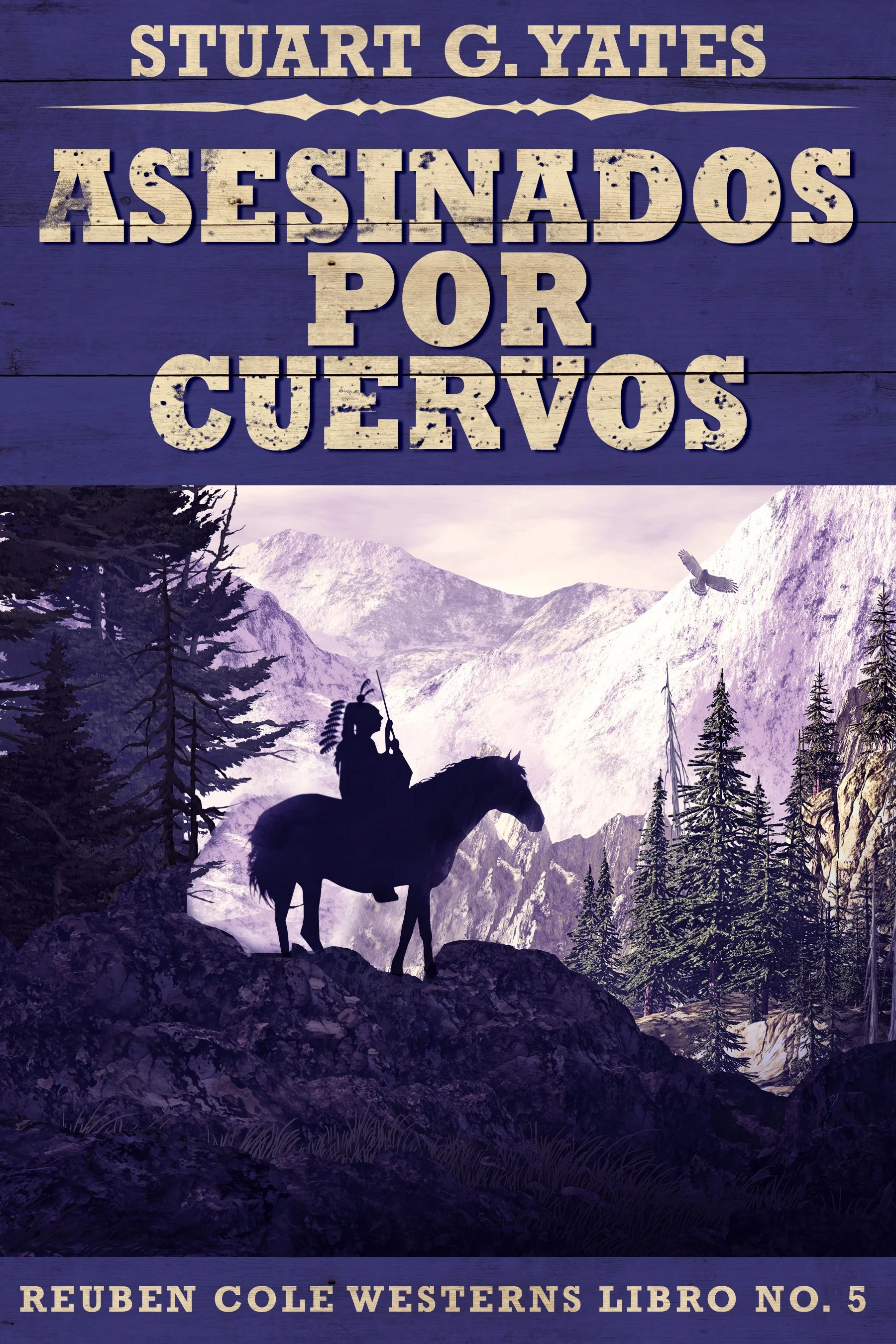 Asesinados Por Cuervos (Reuben Cole Libro 5) - Stuart G. Yates