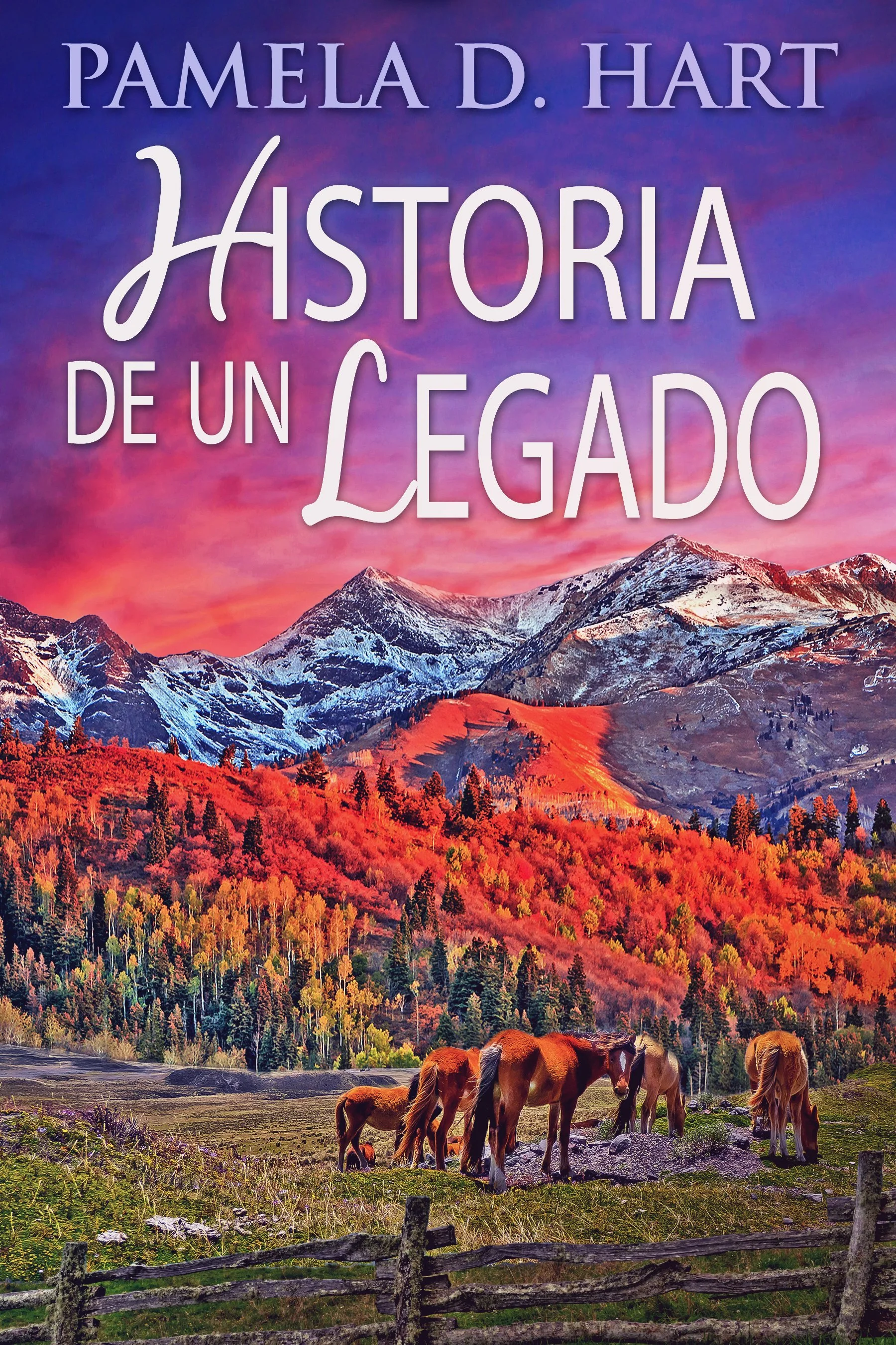 Historia de un Legado - Pamela D. Hart