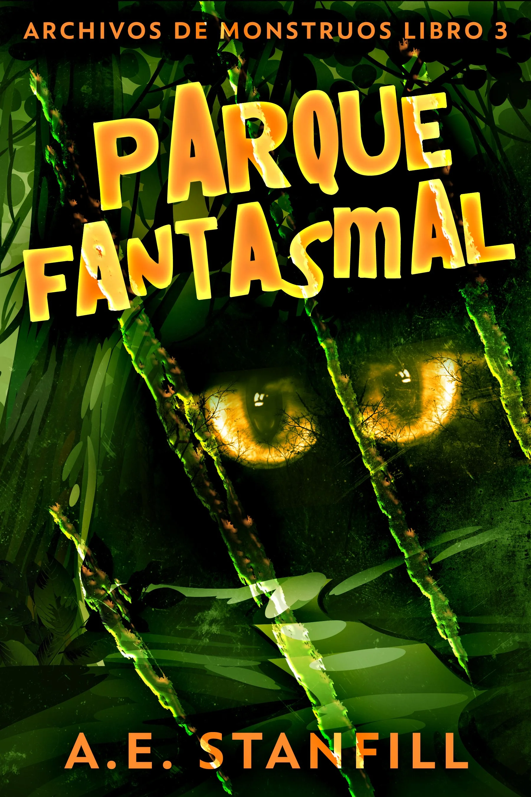 Parque Fantasmal (Archivos de Monstruos Libro 3) - A.E. Stanfill