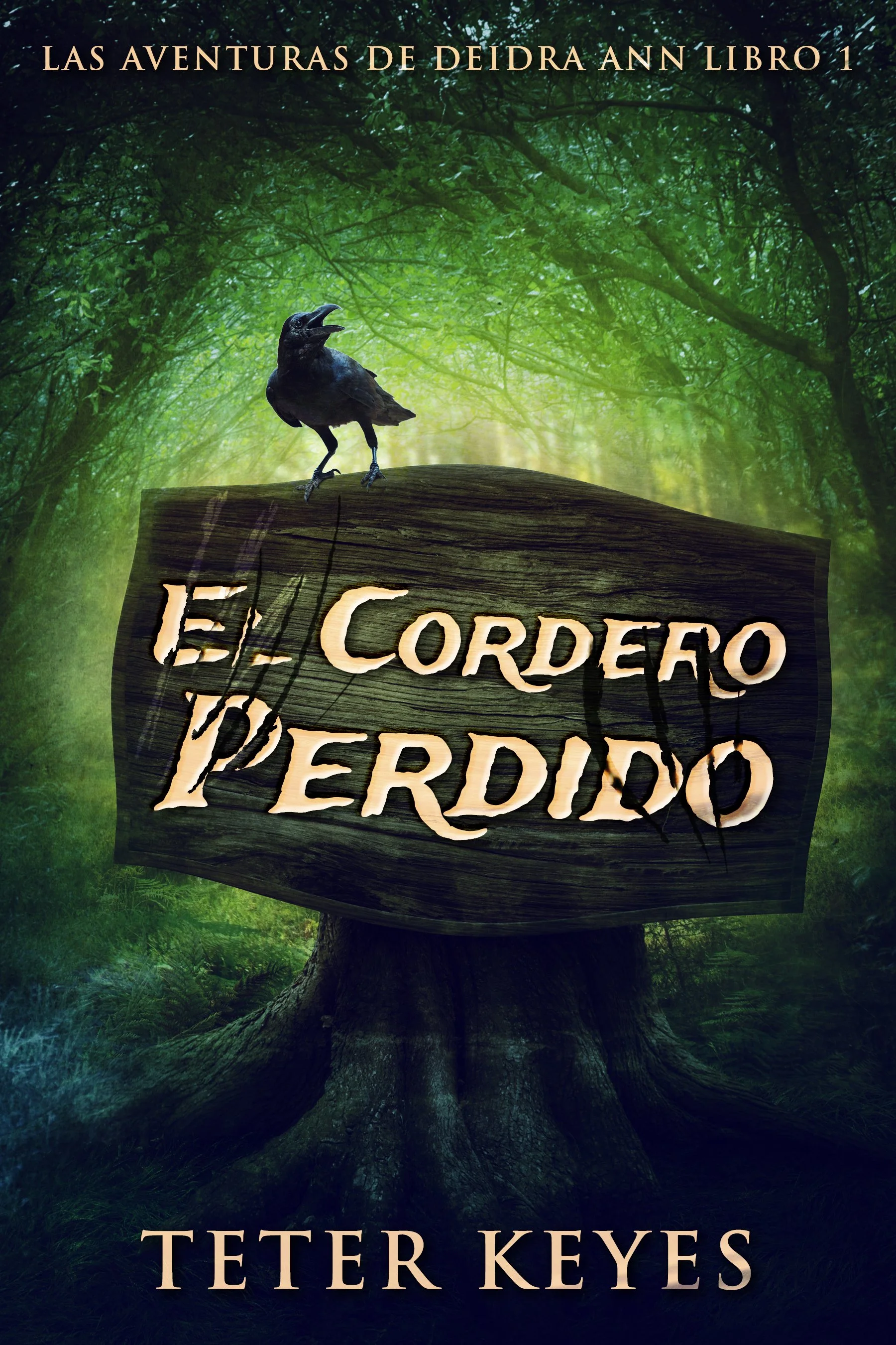 El Cordero Perdido (Las Aventuras De Deidra Ann Libro 1) - Teter Keyes