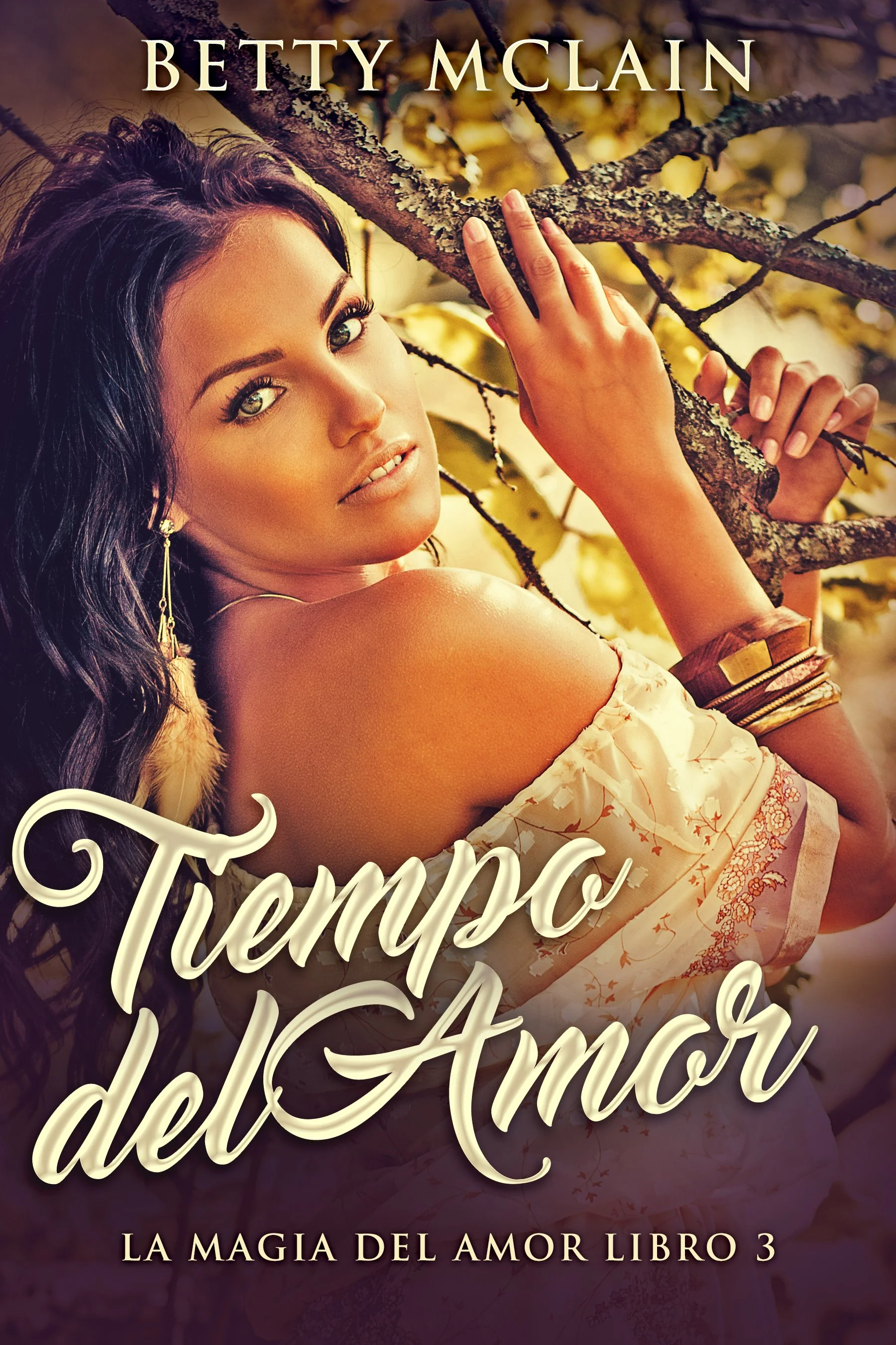Tiempo del Amor (La Magia del Amor Libro 3) - Betty McLain