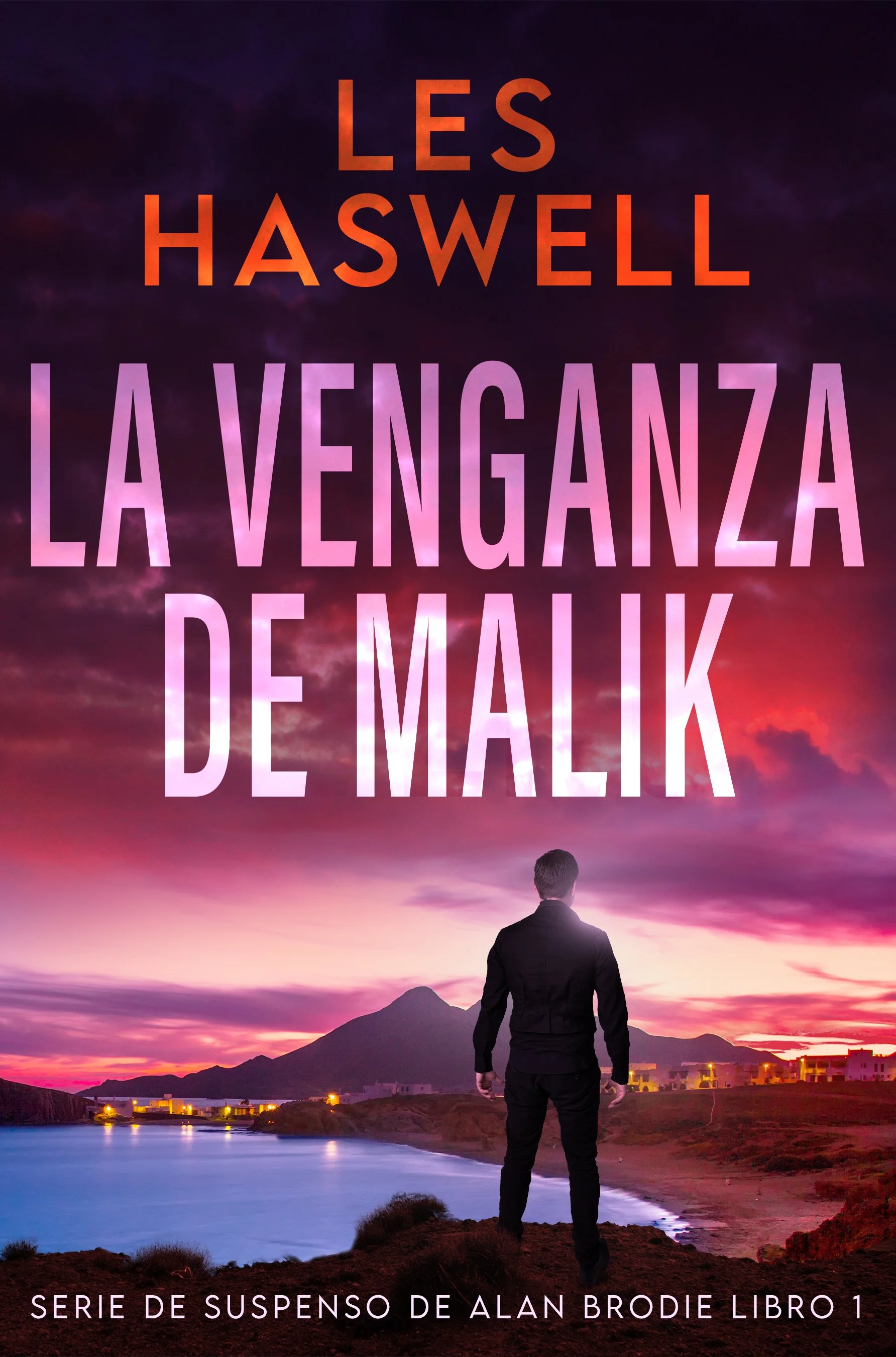 La Venganza de Malik (Serie de Suspenso de Alan Brodie Libro 1) - Les Haswell