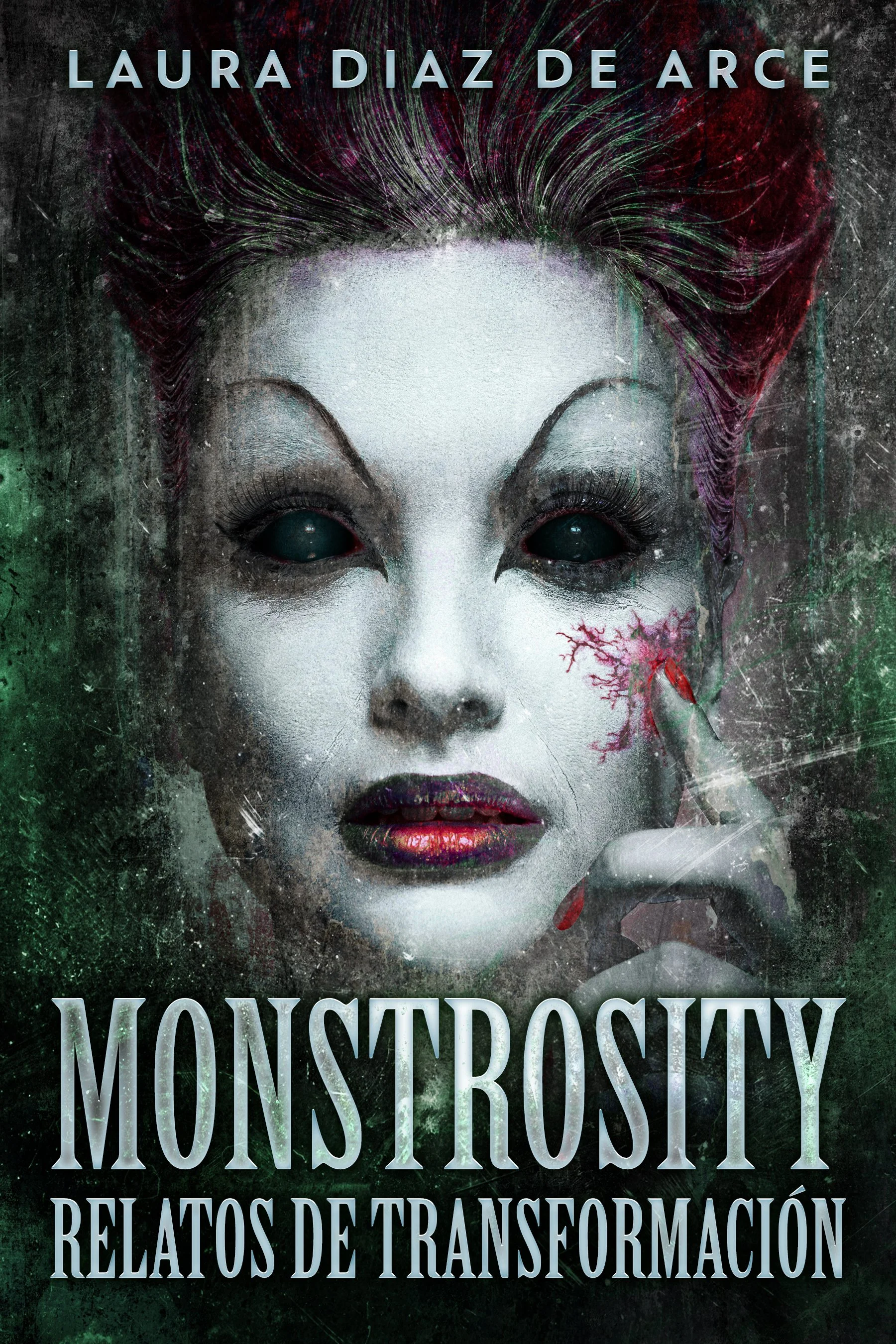 Monstrosity - Relatos de Transformación - Laura Diaz De Arce