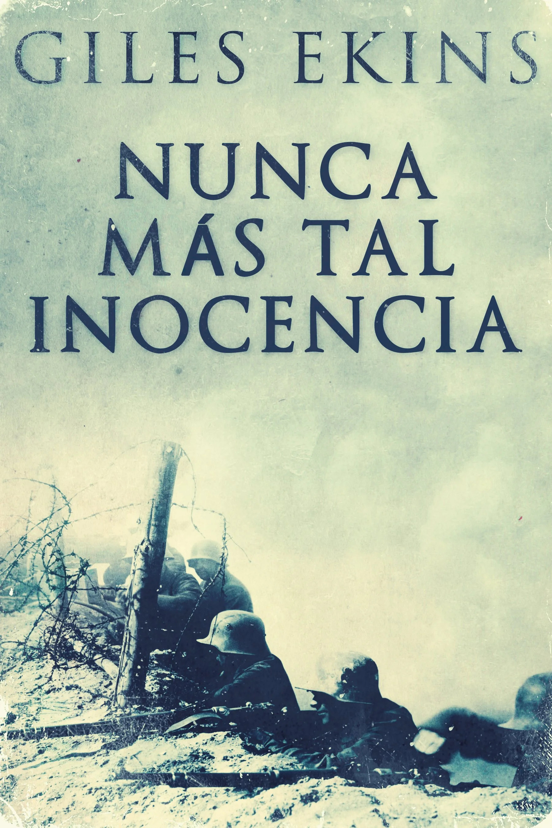 Nunca Más Tal Inocencia - Giles Ekins