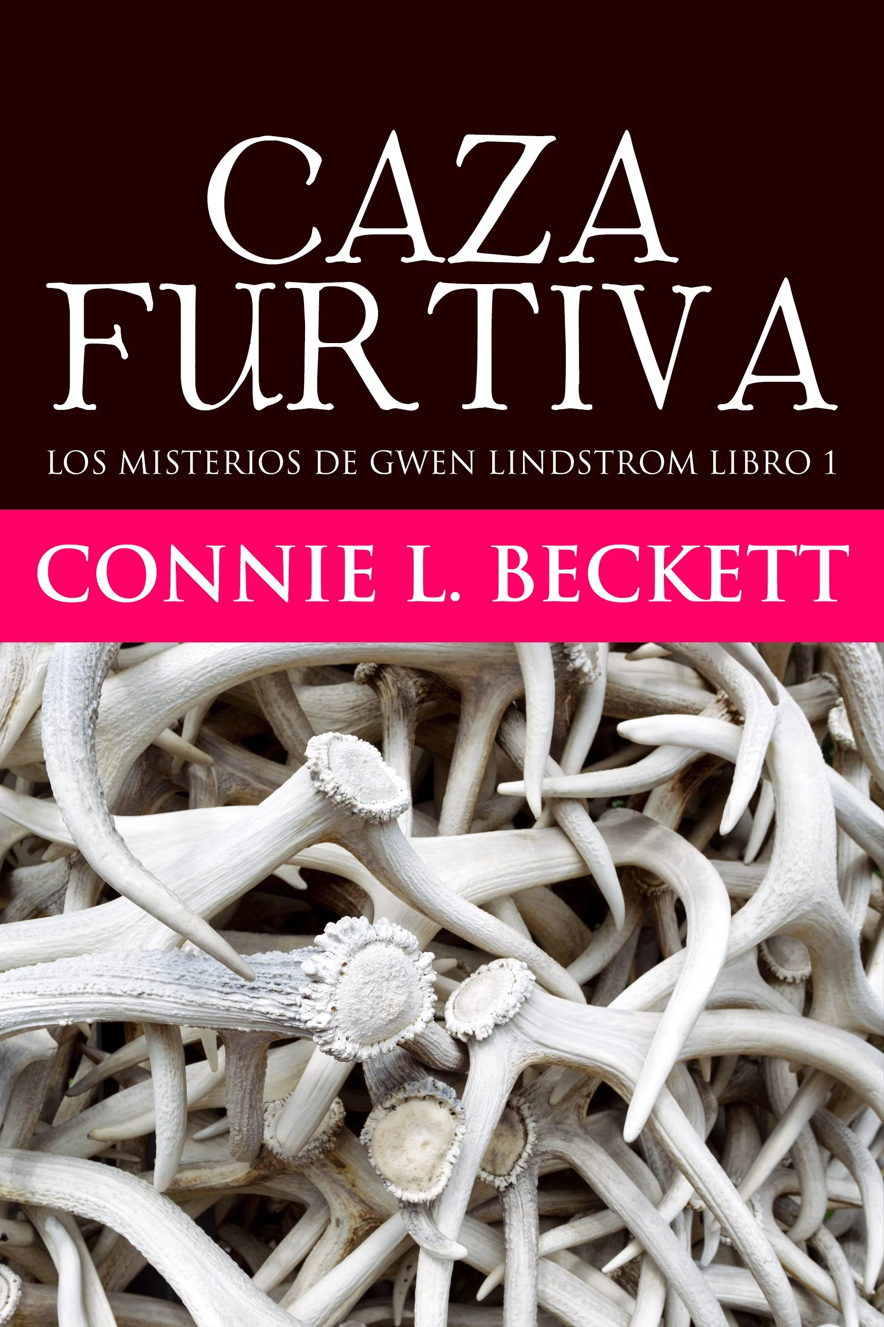 Caza Furtiva (Los misterios de Gwen Lindstrom Libro 1) - Connie L. Beckett