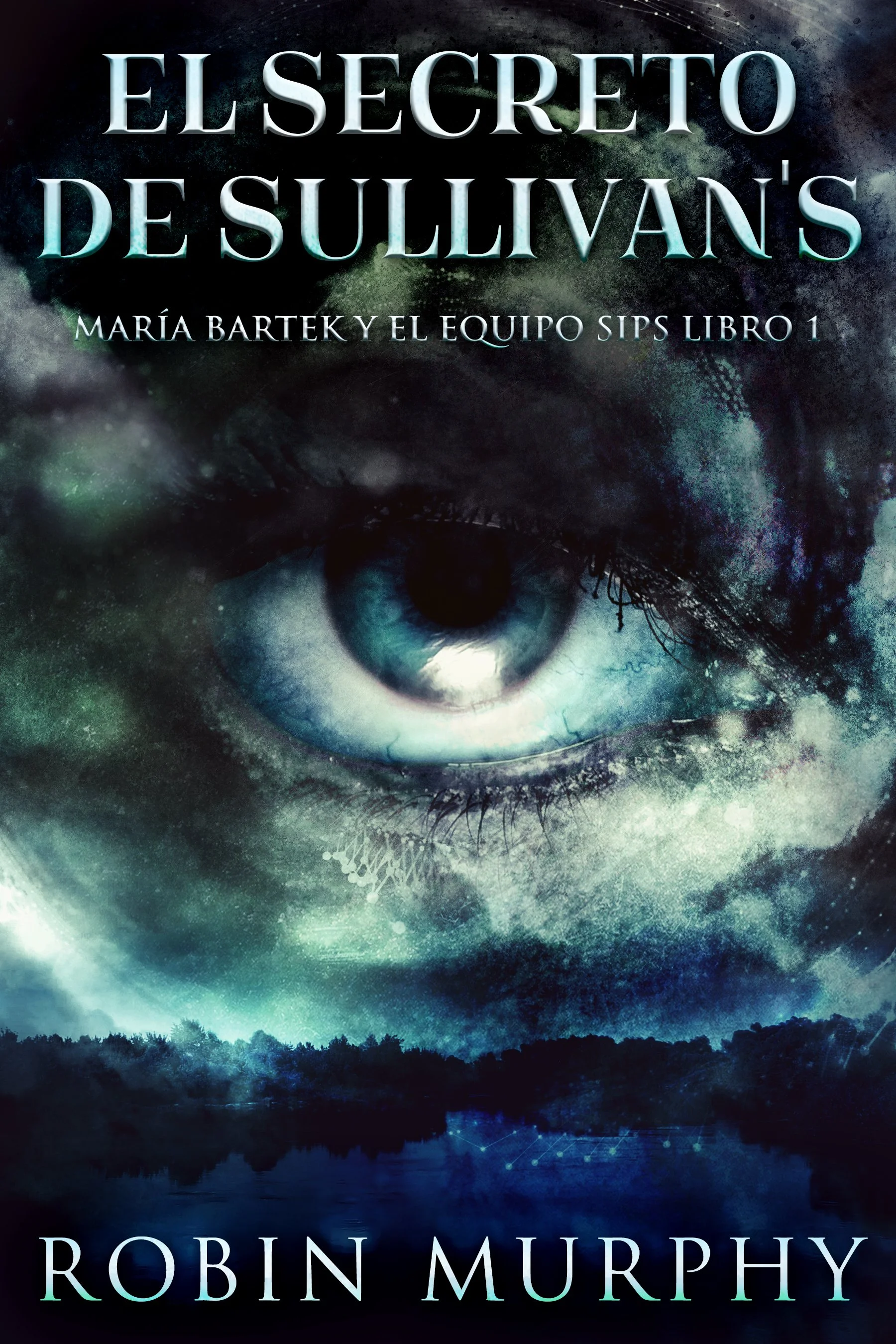El Secreto de Sullivan's (María Bartek y el Equipo SIPS Libro 1) - Robin Murphy
