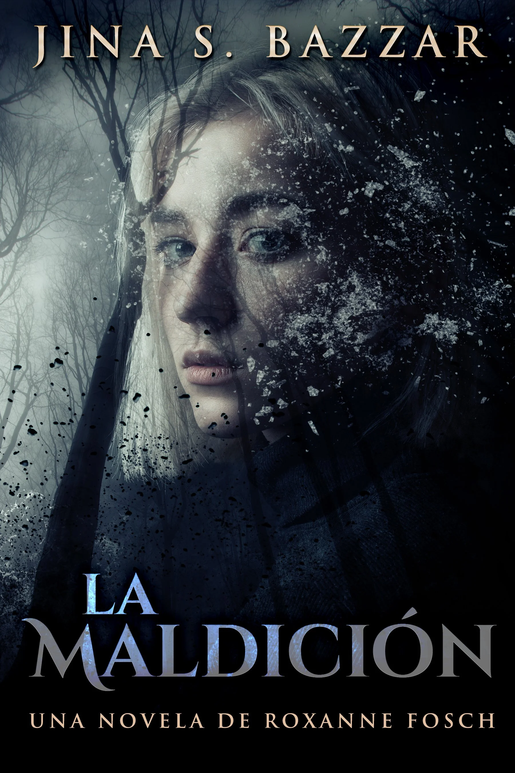La Maldición - Una novela de Roxanne Fosch - Jina S. Bazzar