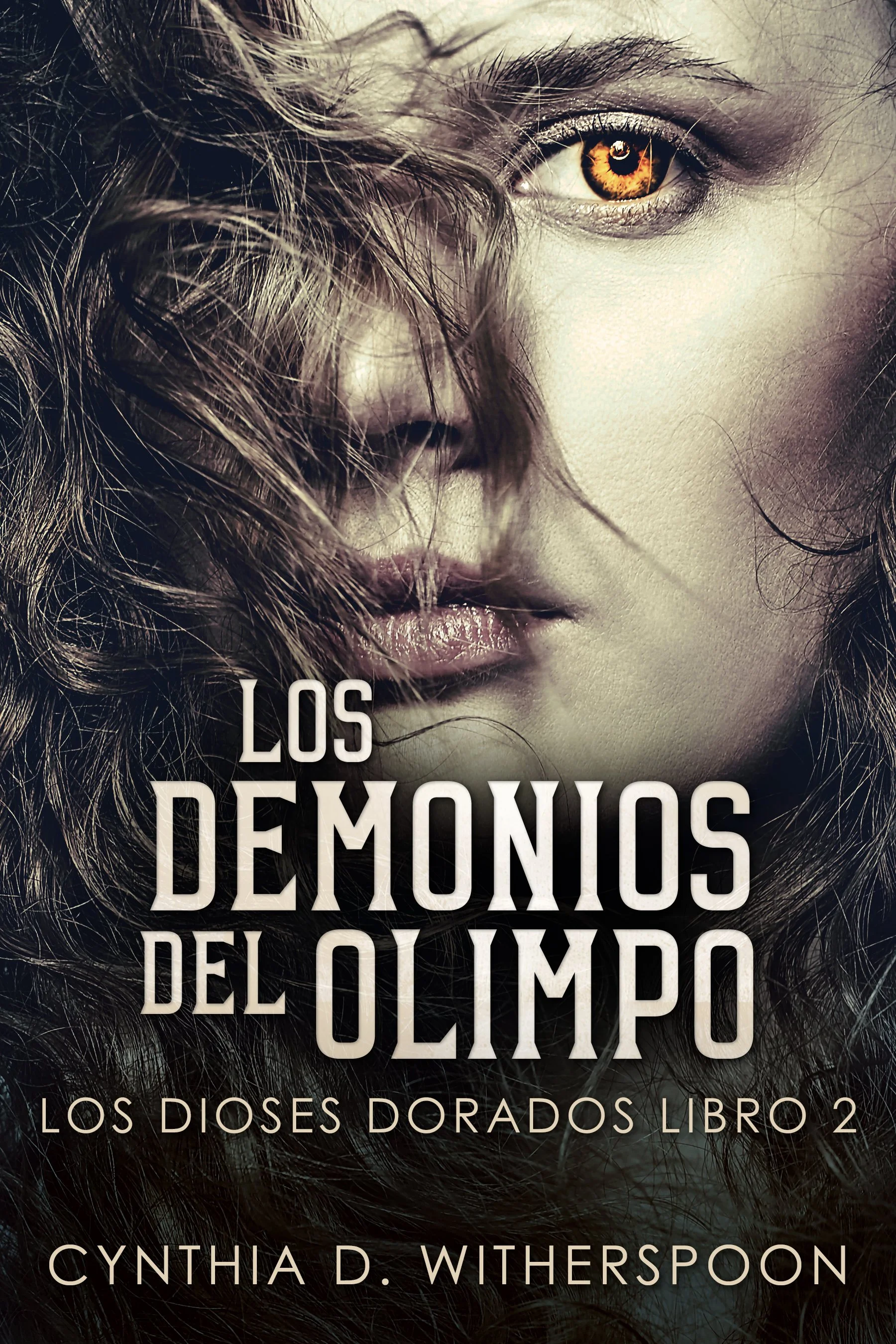 Los Demonios del Olimpo (Los Dioses Dorados Libro 2) - Cynthia D. Witherspoon