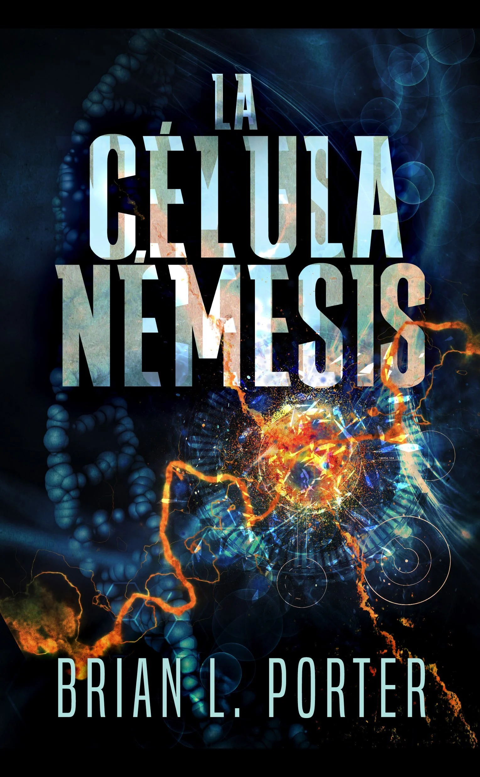 La Célula Némesis - Brian L. Porter