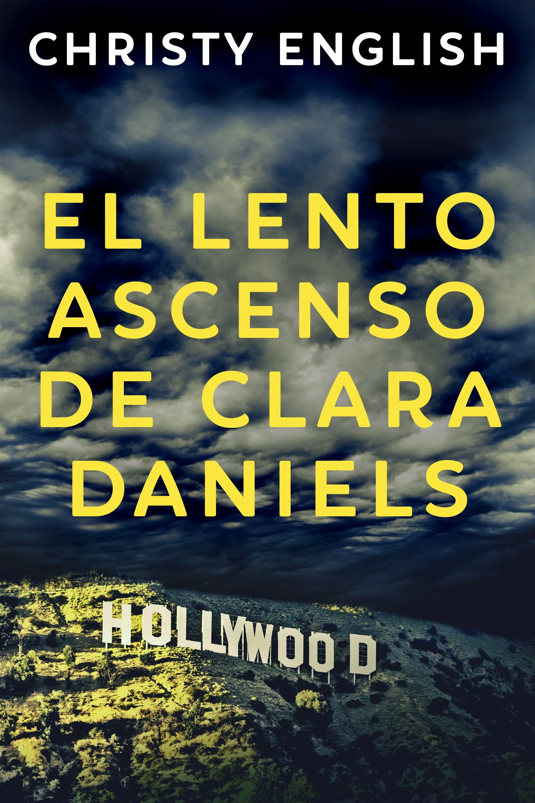 El Lento Ascenso De Clara Daniels - Christy English