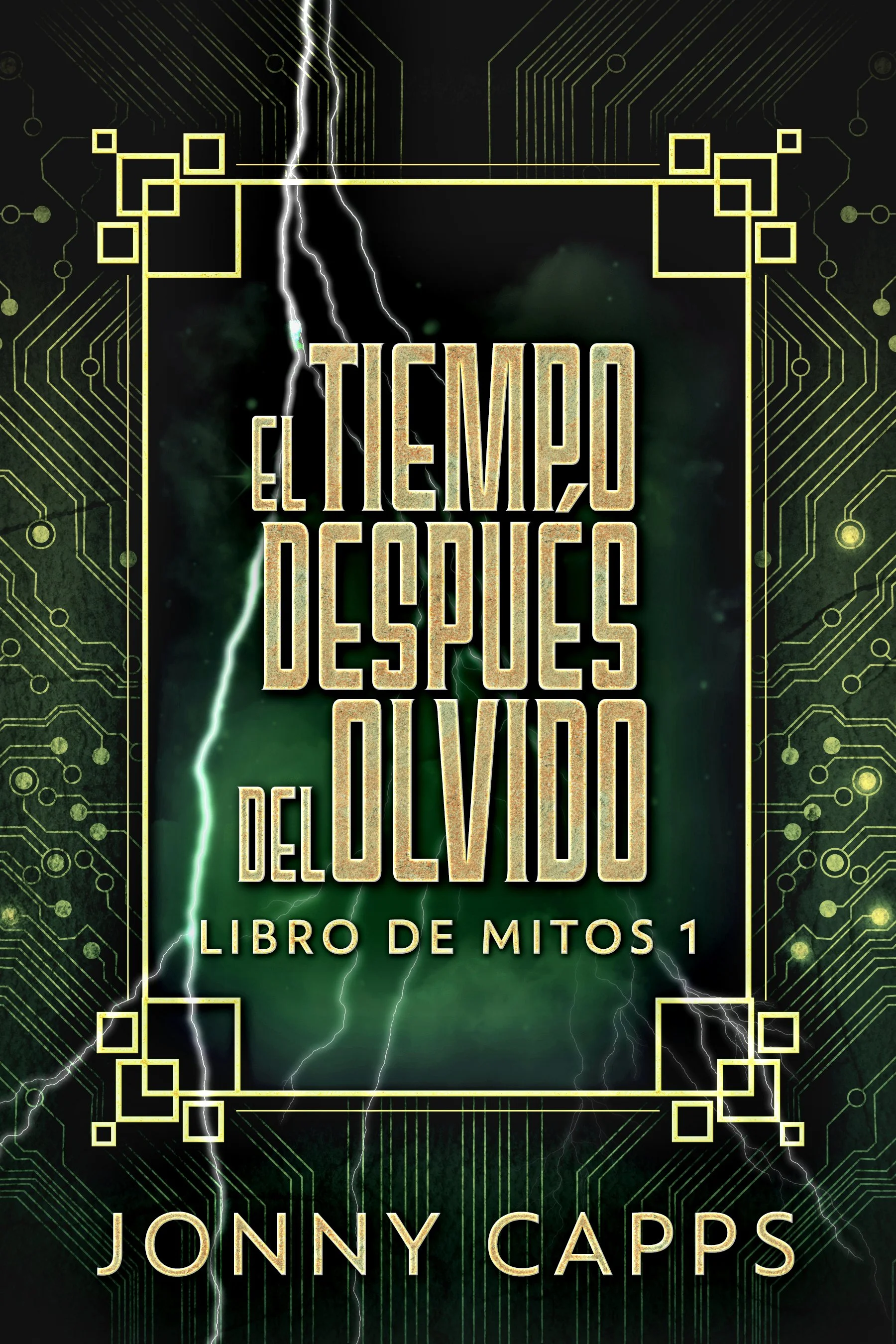 El Tiempo Después del Olvido (Libro de Mitos 1) - Jonny Capps