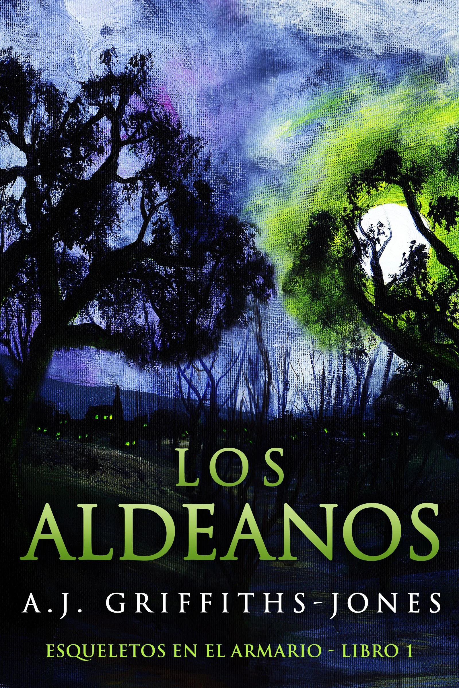 Los Aldeanos (Esqueletos en el armario Libro 1) - A.J. Griffiths-Jones