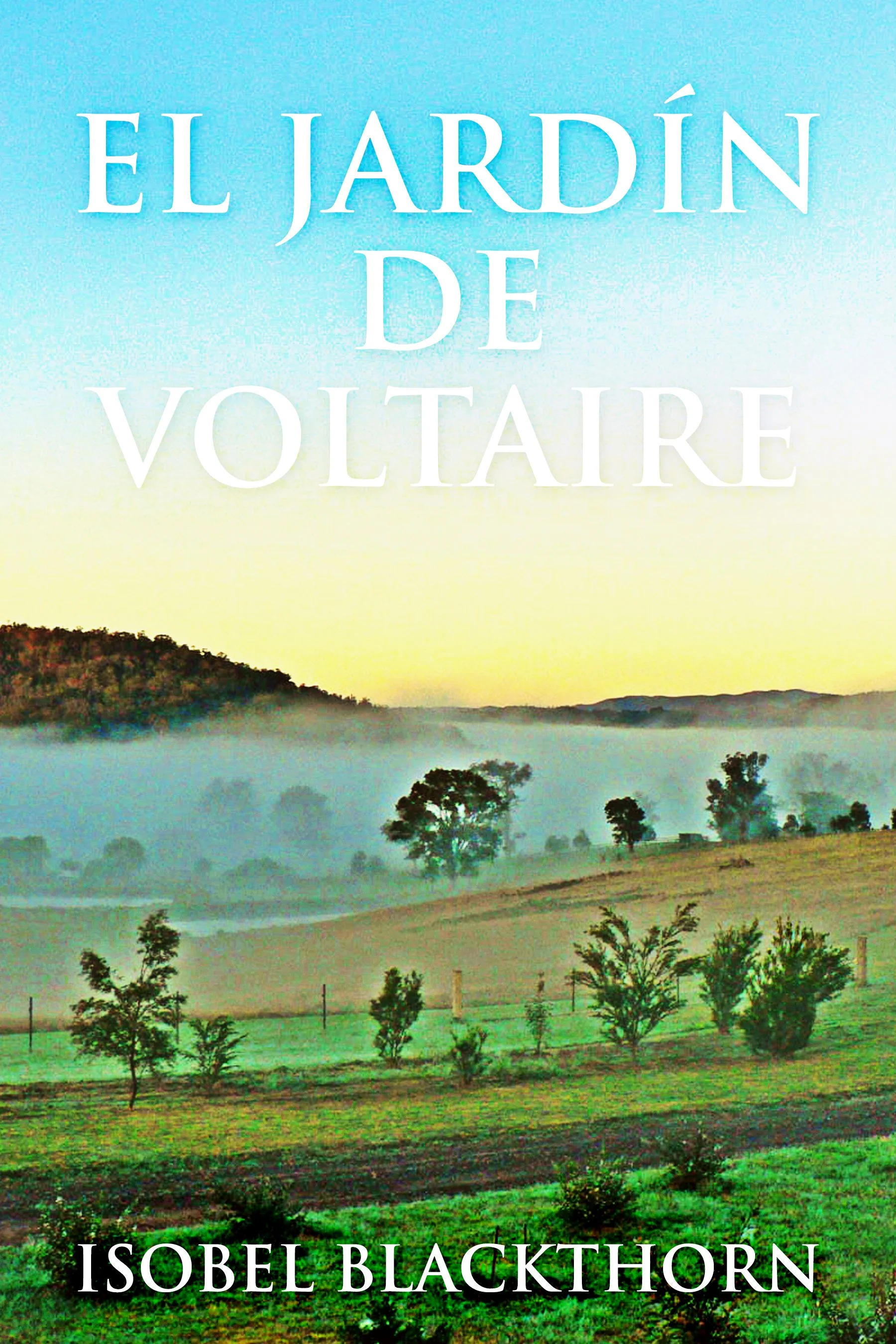 El Jardín de Voltaire - Isobel Blackthorn