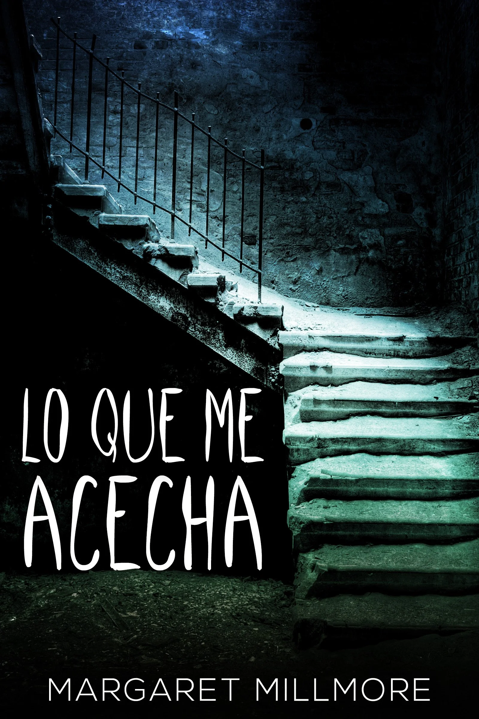 Lo Que Me Acecha - Margaret Millmore