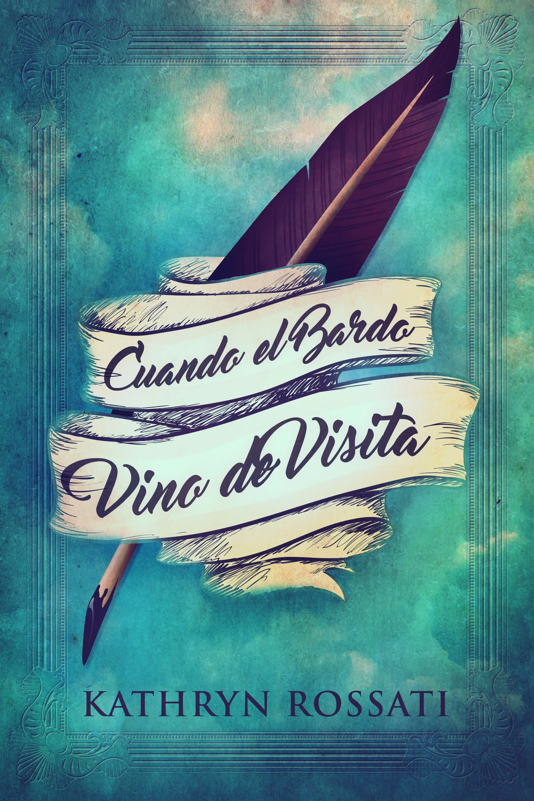 Cuando el Bardo Vino de Visita - Kathryn Rossati