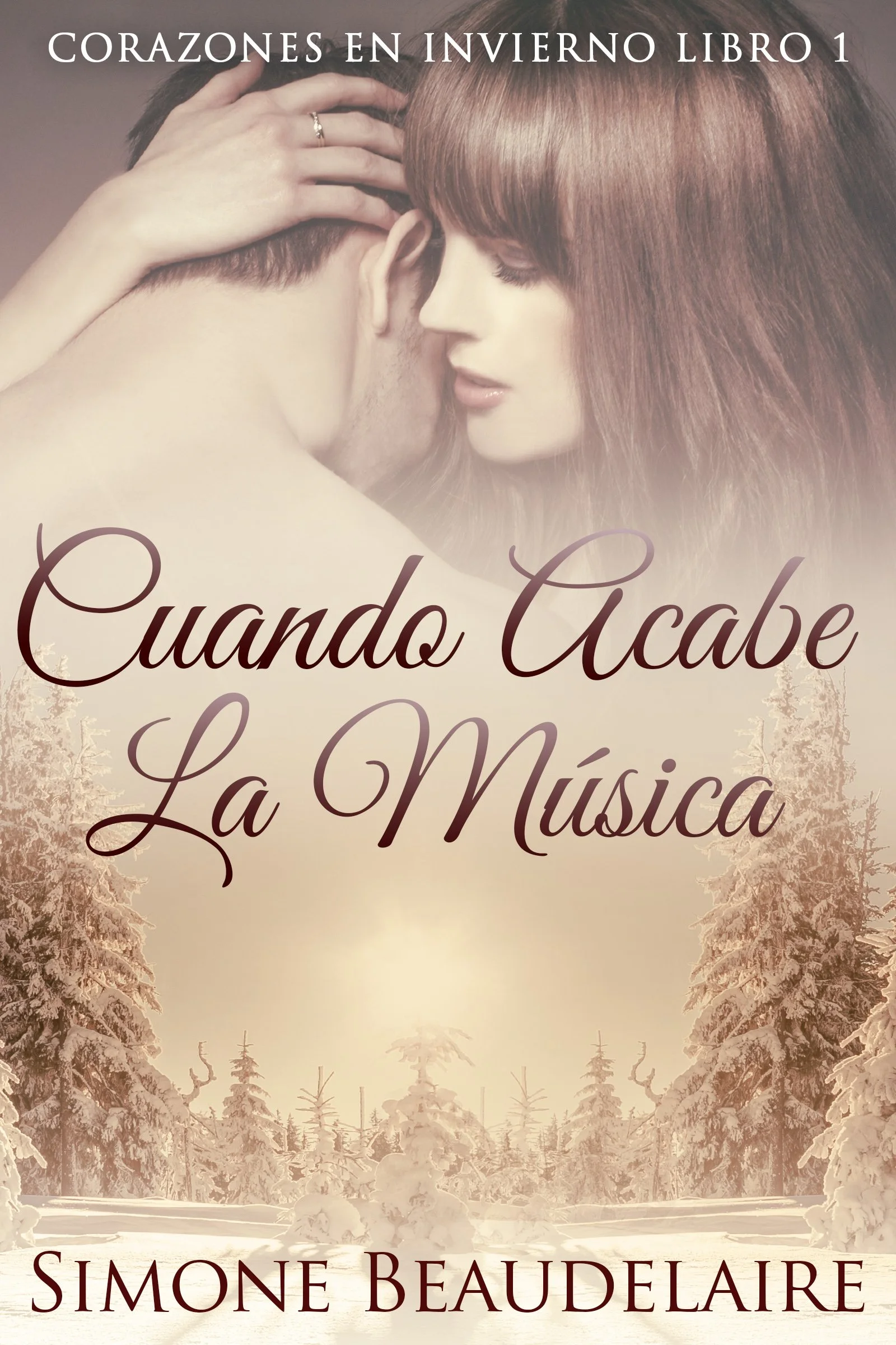 Cuando Acabe La Música (Corazones En Invierno Libro 1) - Simone Beaudelaire