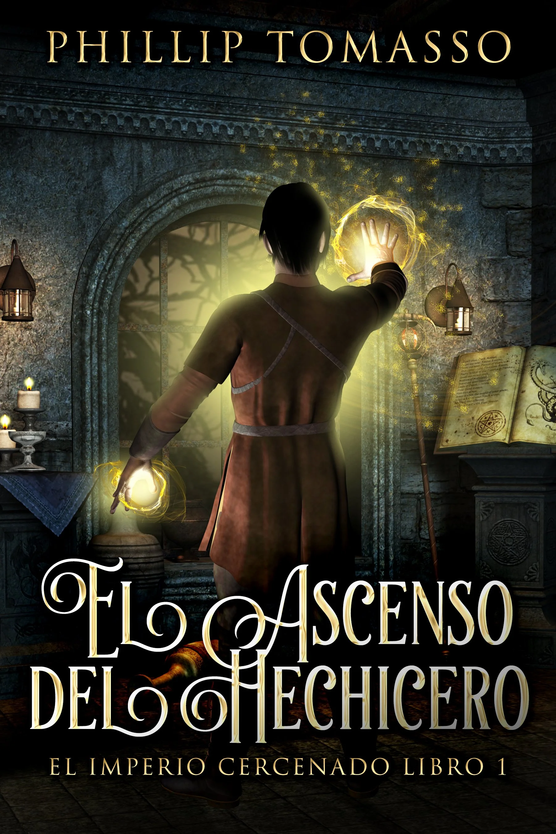 El Ascenso del Hechicero (El Imperio Cercenado Libro 1) - Phillip Tomasso