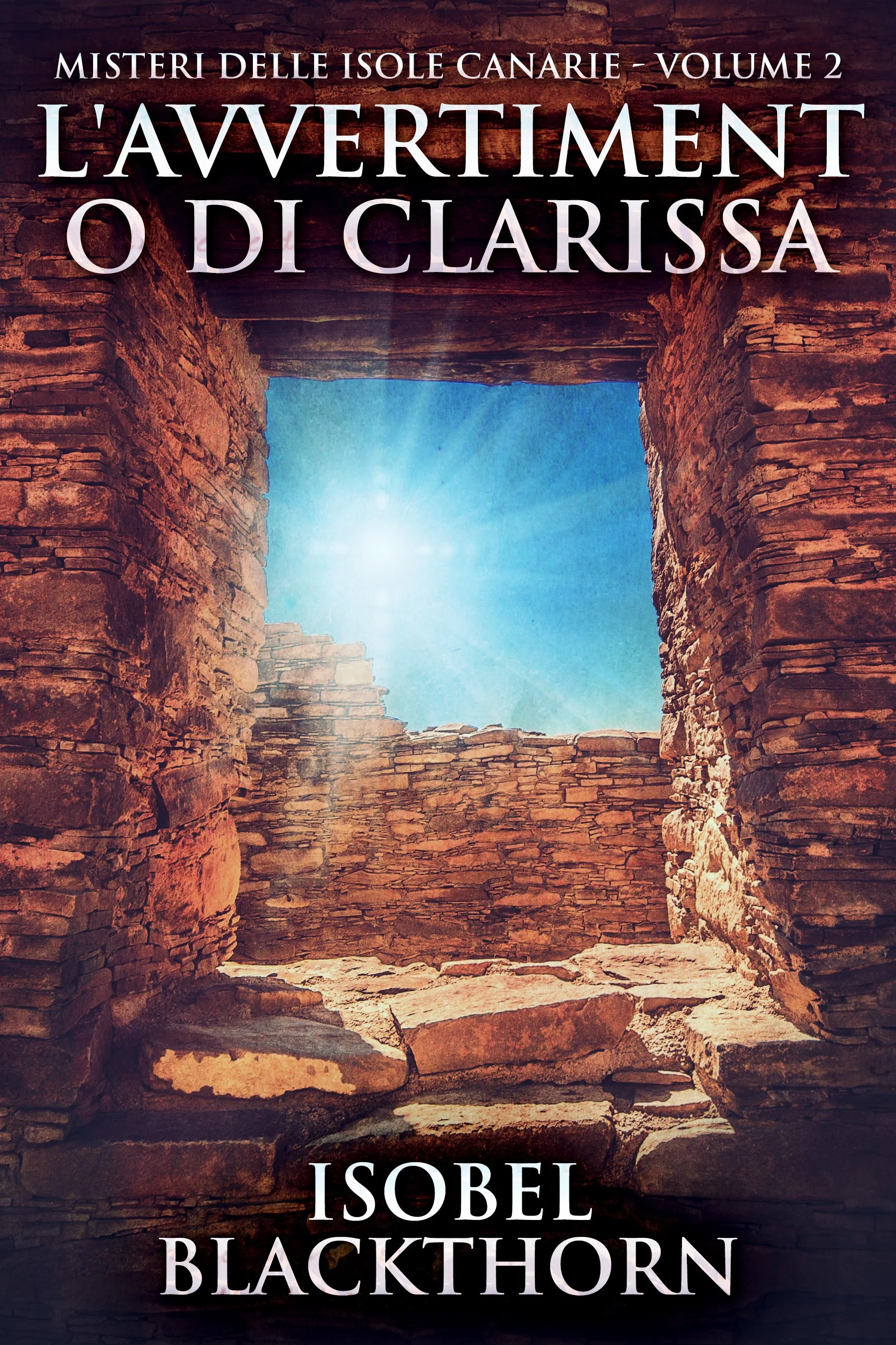 L'avvertimento di Clarissa (Misteri delle Isole Canarie - Volume 2) - Isobel Blackthorn
