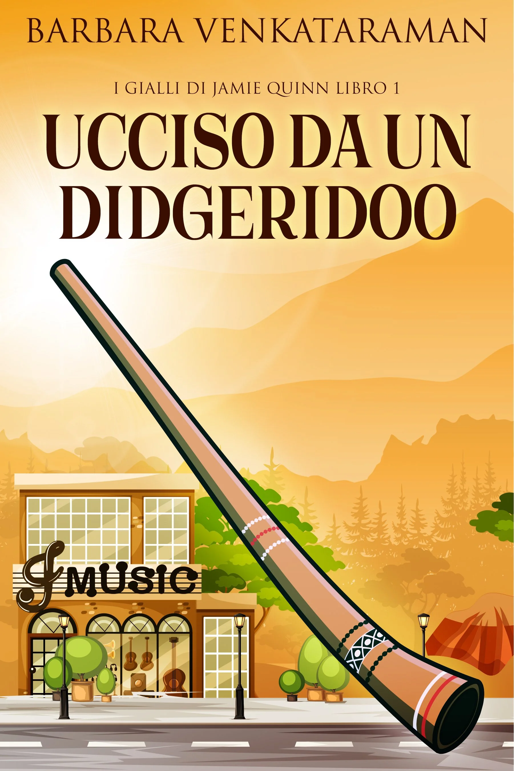 Ucciso Da Un Didgeridoo (I Gialli Di Jamie Quinn Libro 1) - Barbara Venkataraman
