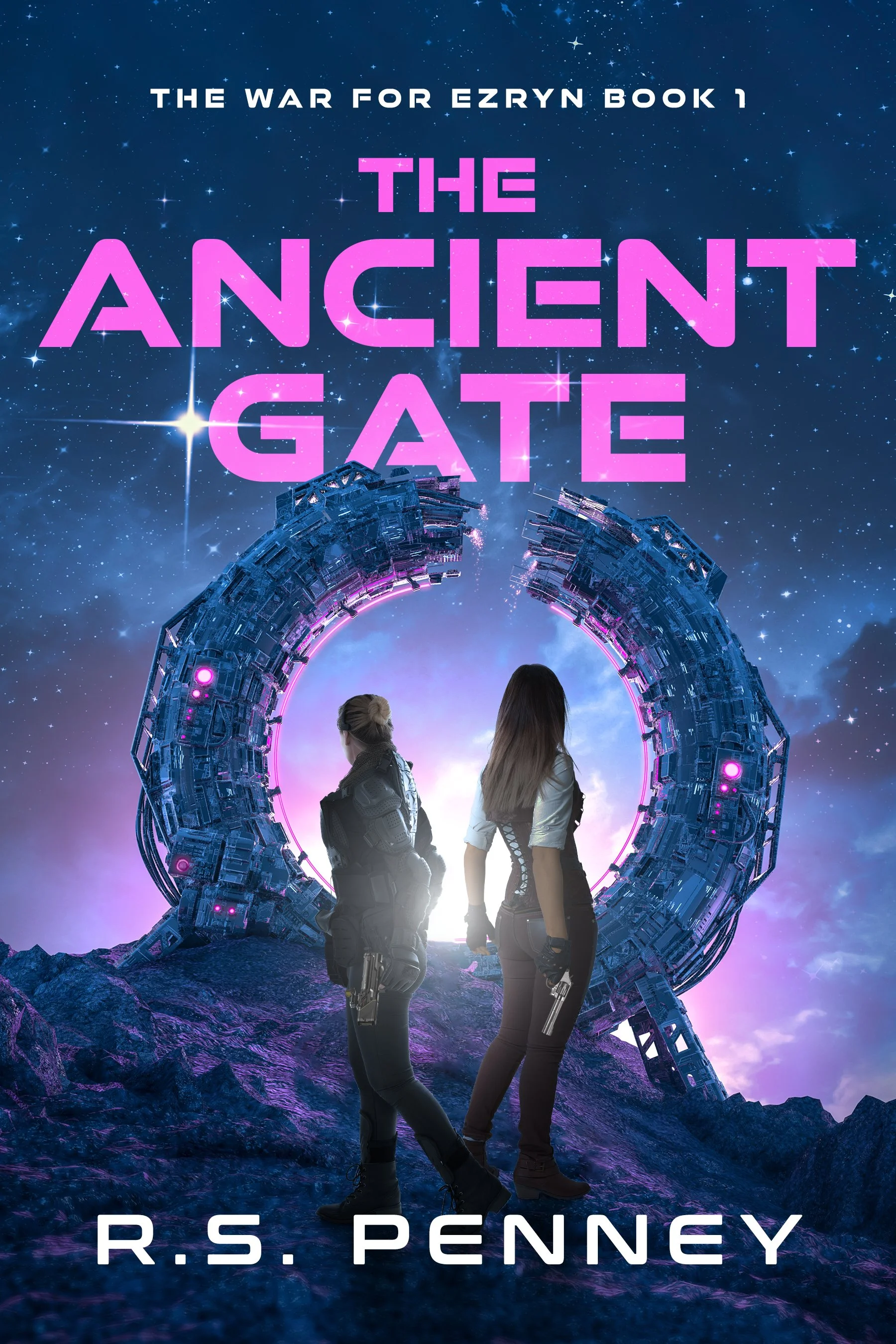 The Ancient Gate (The War For Ezryn Book 1) - R.S. Penney