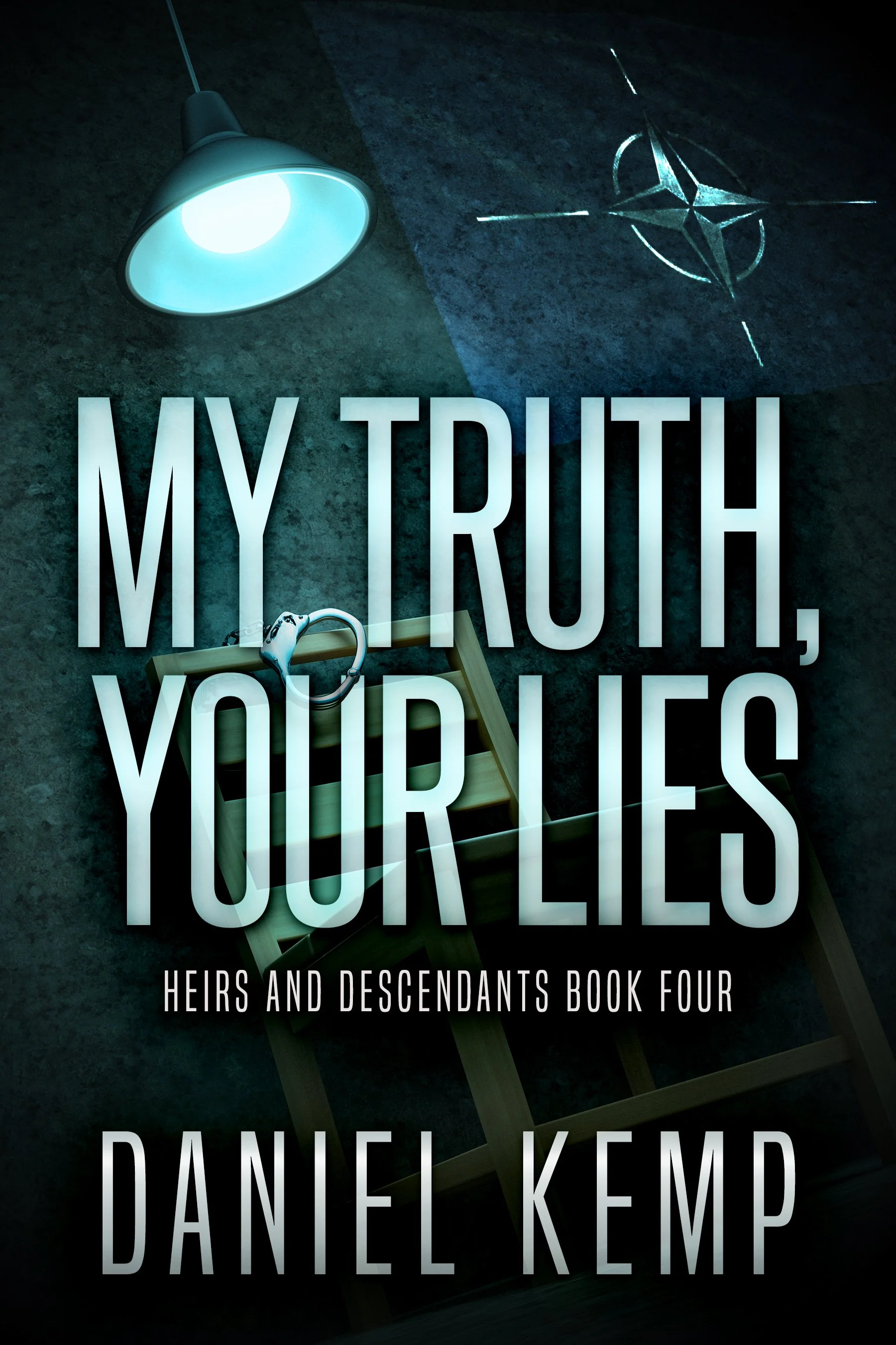 My Truth, Your Lies (Heirs And Descendants Book 4) - Daniel Kemp