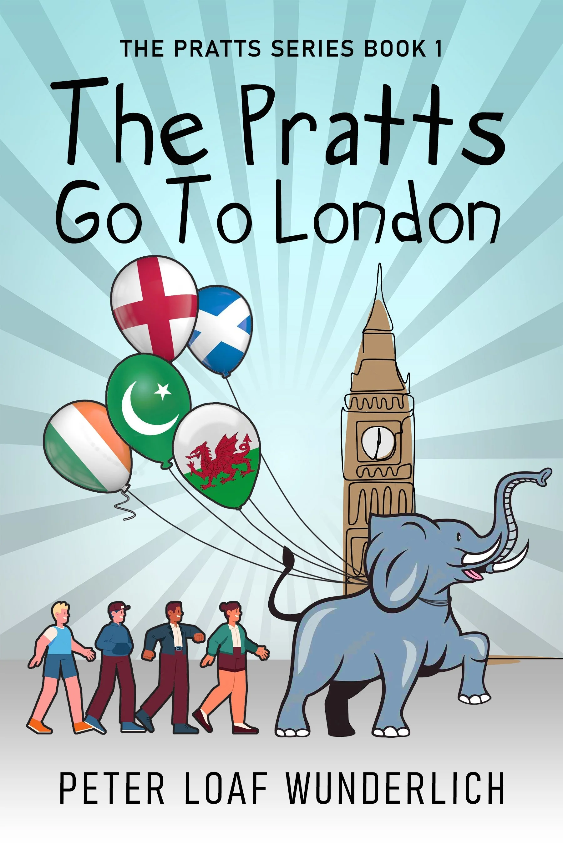 The Pratts Go To London (The Pratts Series Book 1) - Peter Loaf Wunderlich