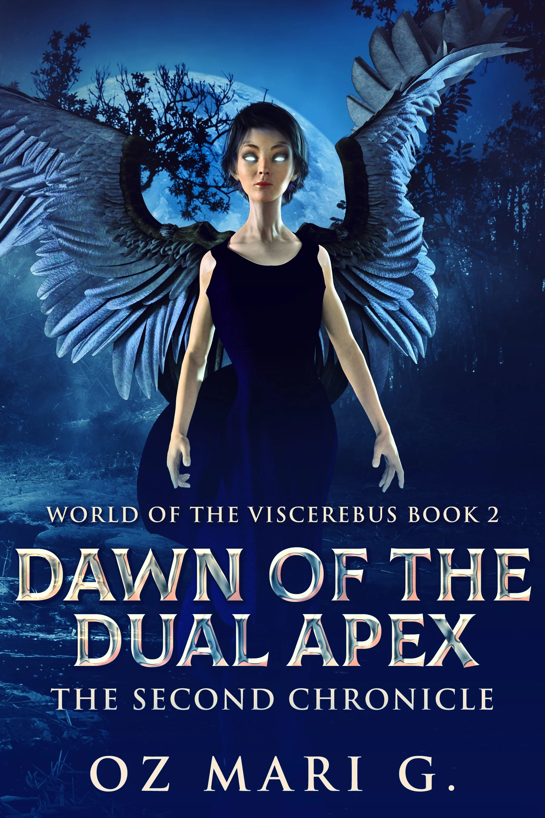 Dawn Of The Dual Apex (World Of The Viscerebus Book 2) - Oz Mari G.