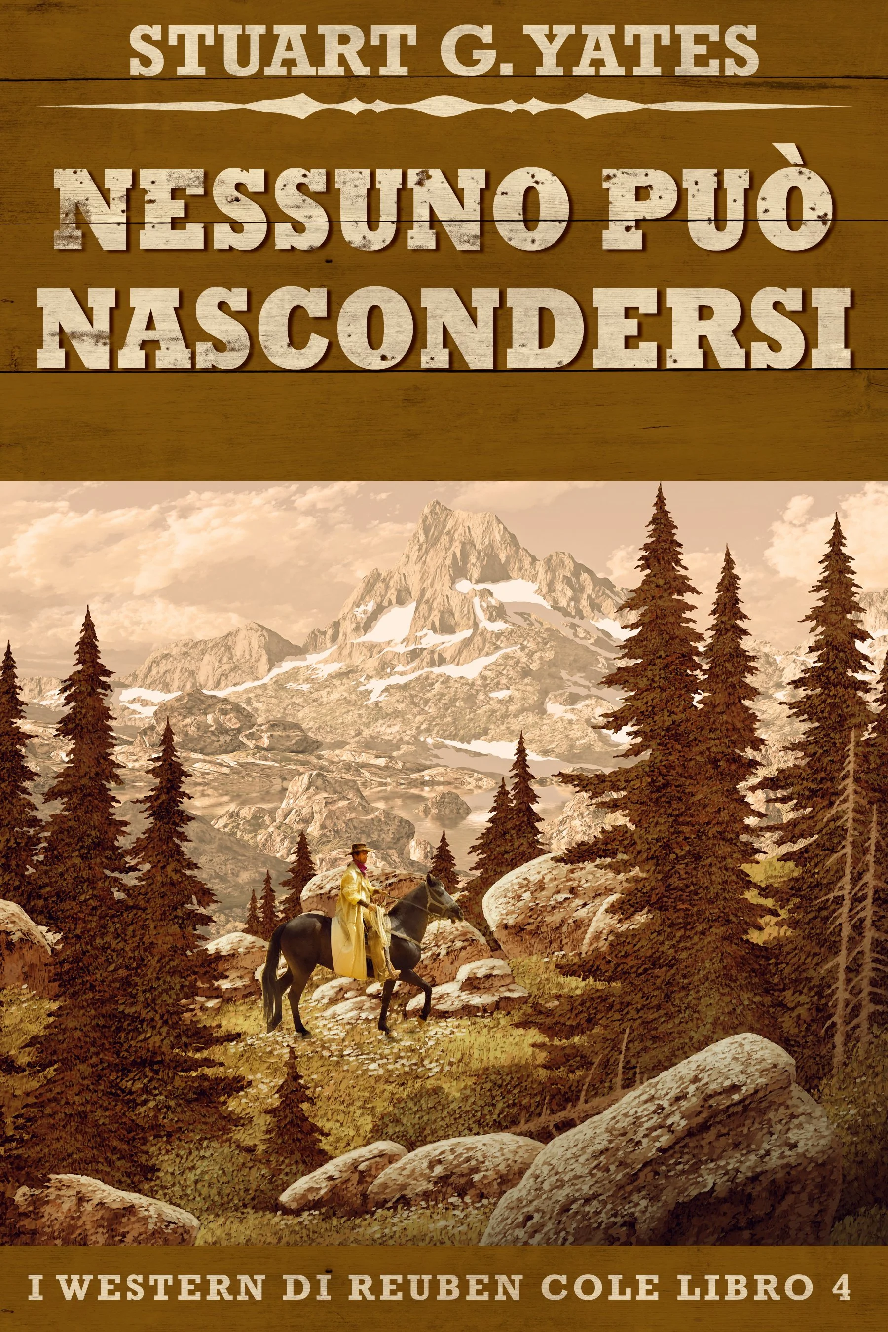 Nessuno Può Nascondersi (I Western Di Reuben Cole Libro 4) - Stuart G. Yates