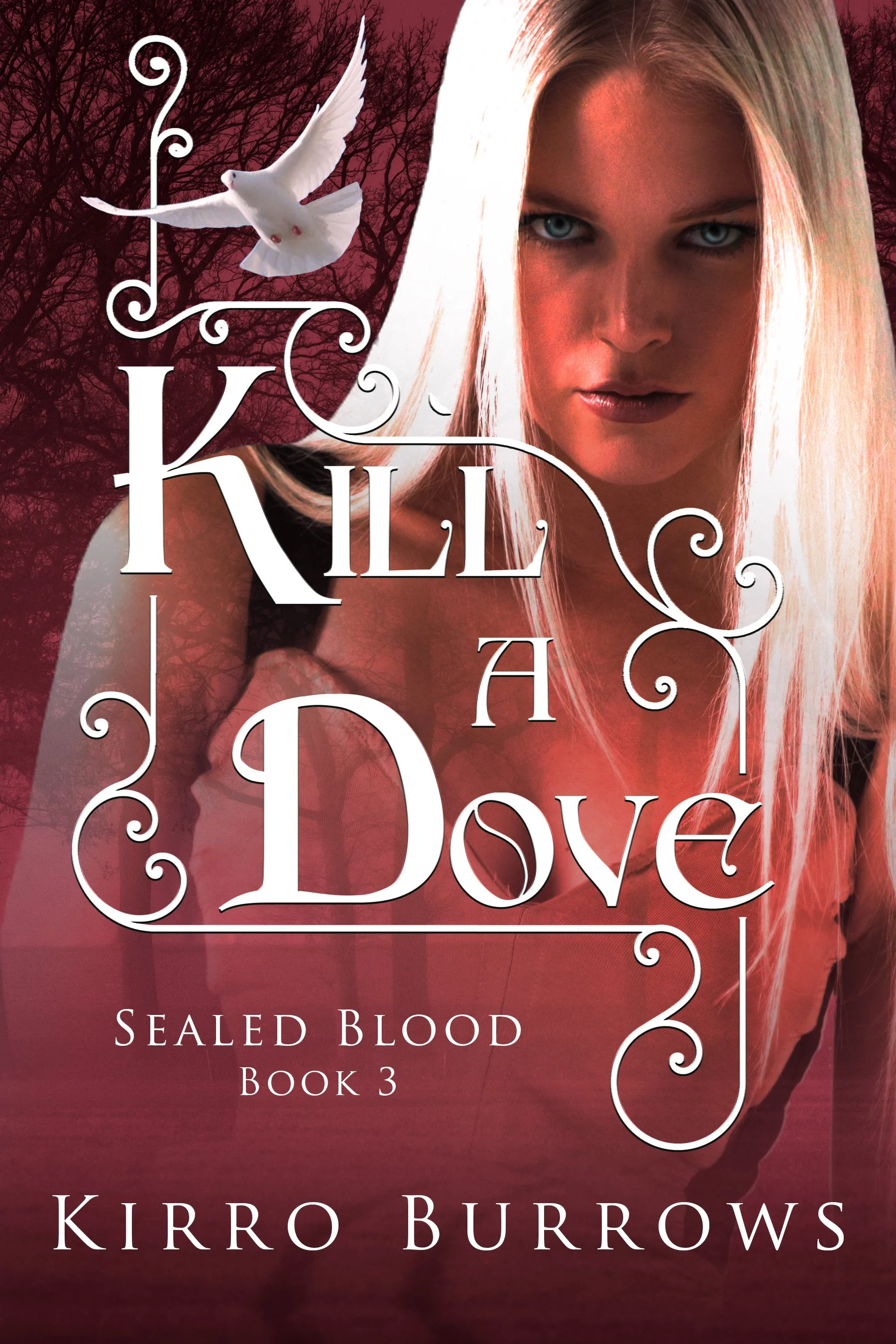 Kill A Dove (Sealed Blood Book 3) 