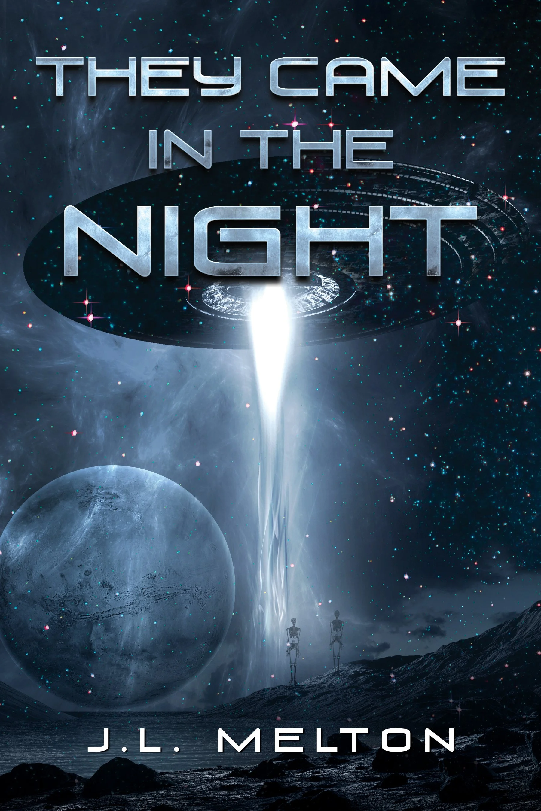 They Came In The Night - J.L. Melton