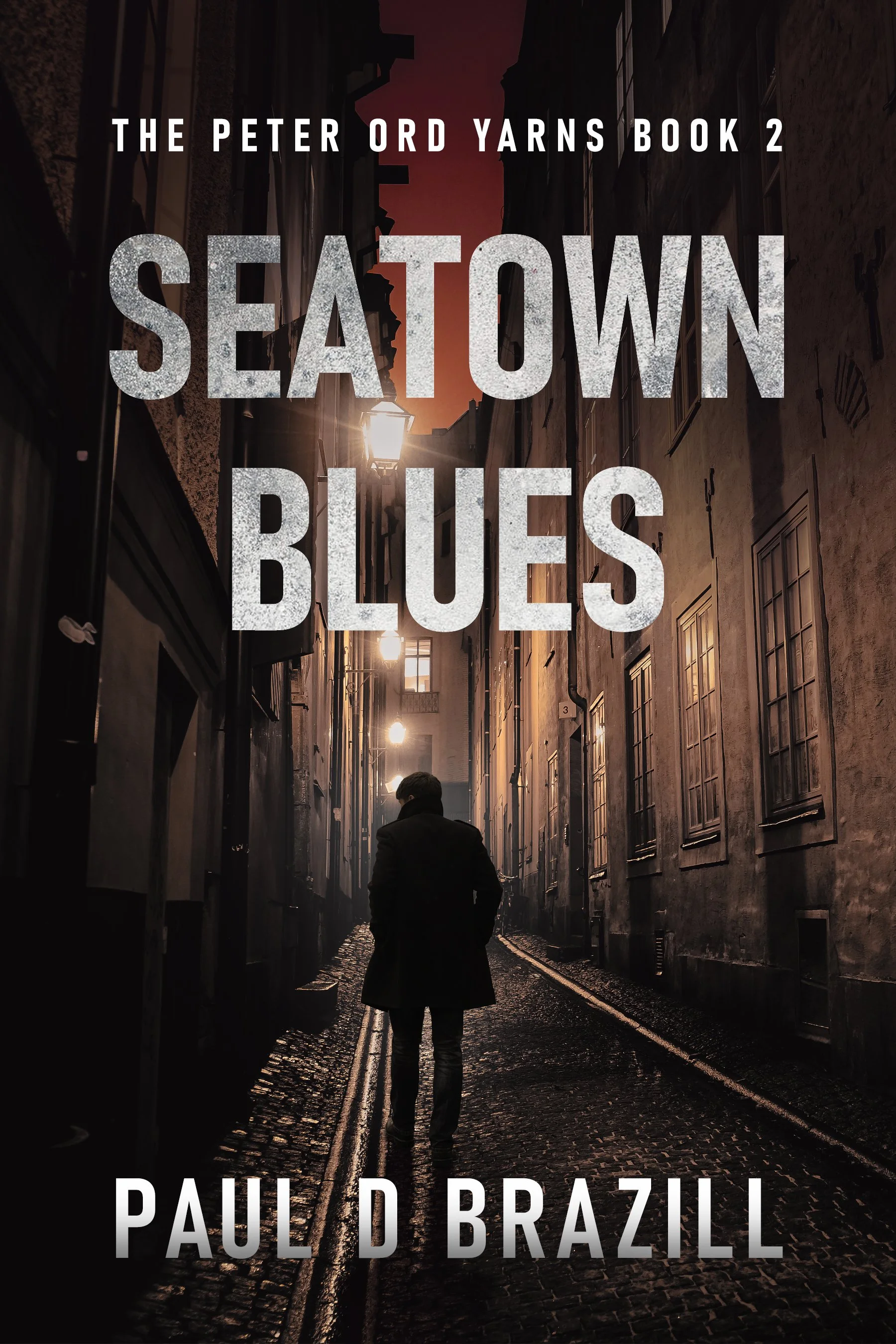 Seatown Blues (The Peter Ord Yarns Book 2) - Paul D. Brazill