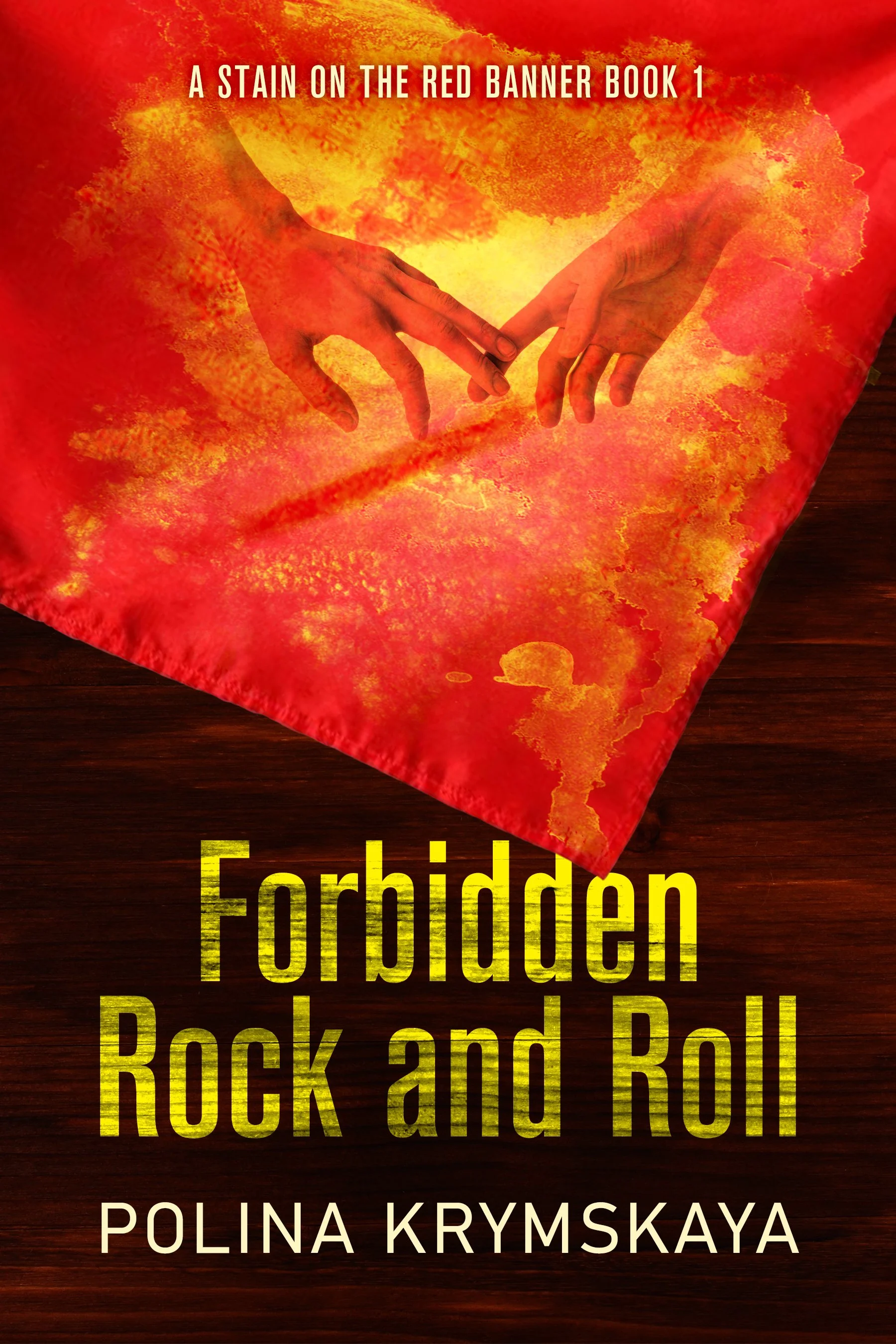 Forbidden Rock and Roll (A Stain On The Red Banner Book 1)