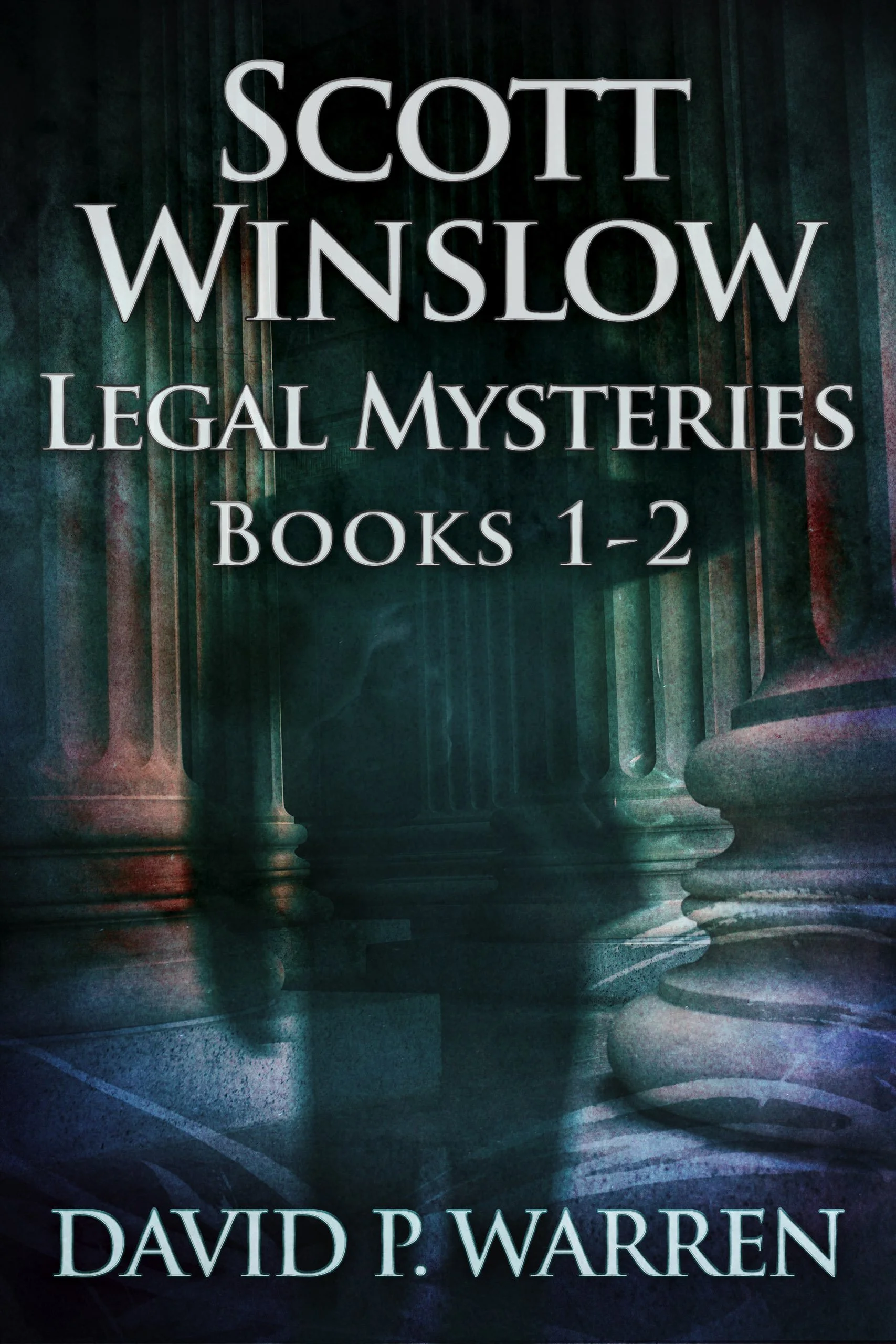 Scott Winslow Legal Mysteries - Books 1-2 