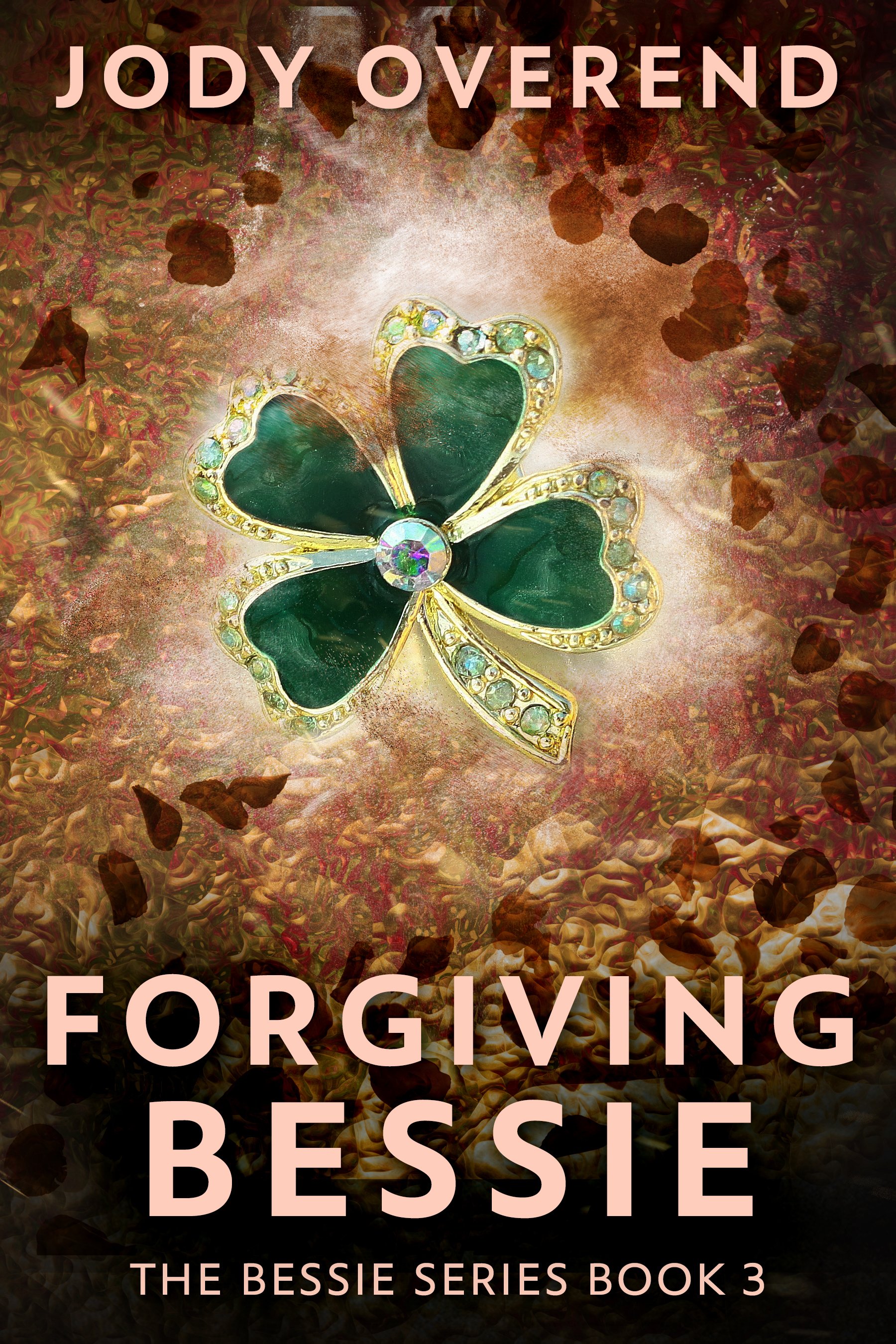 Forgiving Bessie (The Bessie Series Book 3)